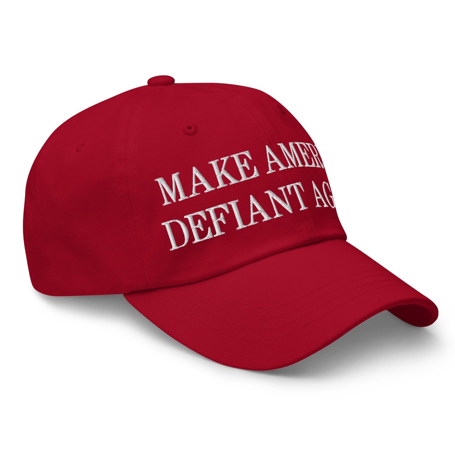 Make America Defiant Again Embroidered Dad Hat Capital Crowns Dad Hats LADs Make Again