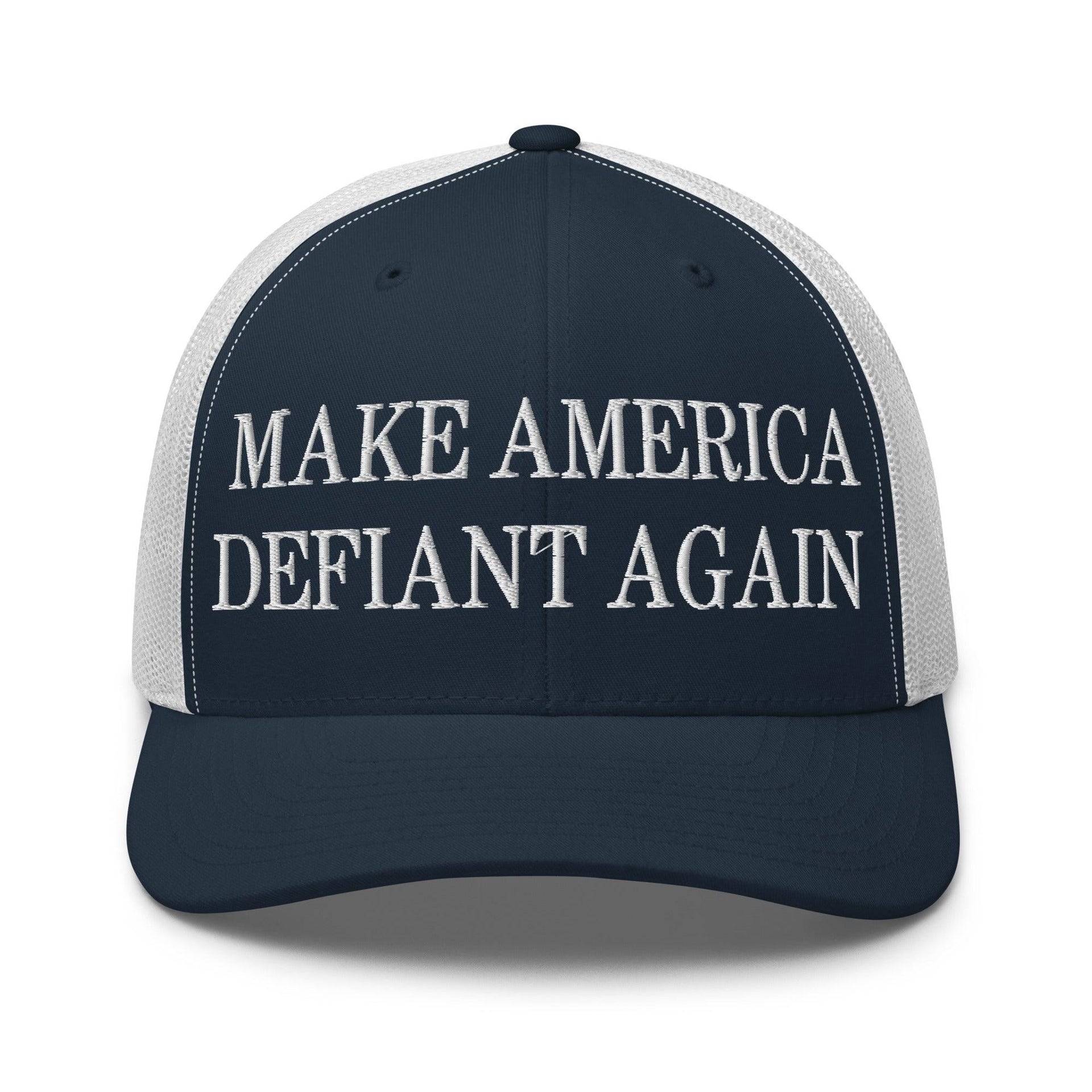Make America Defiant Again Embroidered Mesh Trucker Hat Navy White Capital Crowns LADs Make Again Trucker Hats