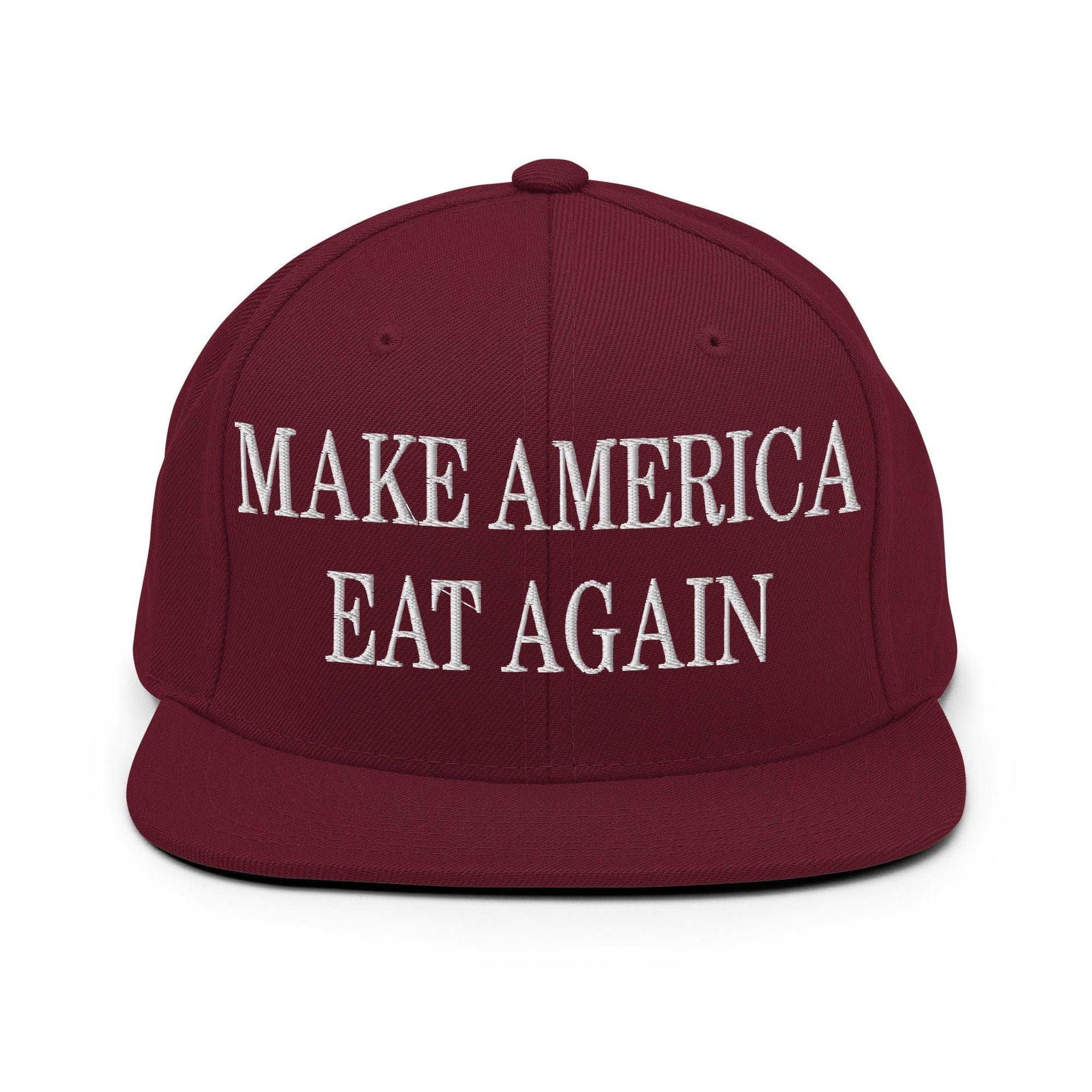 Make America Eat Again Embroidered Flat Bill Brim Snapback Hat Maroon Capital Crowns LADs Make Again