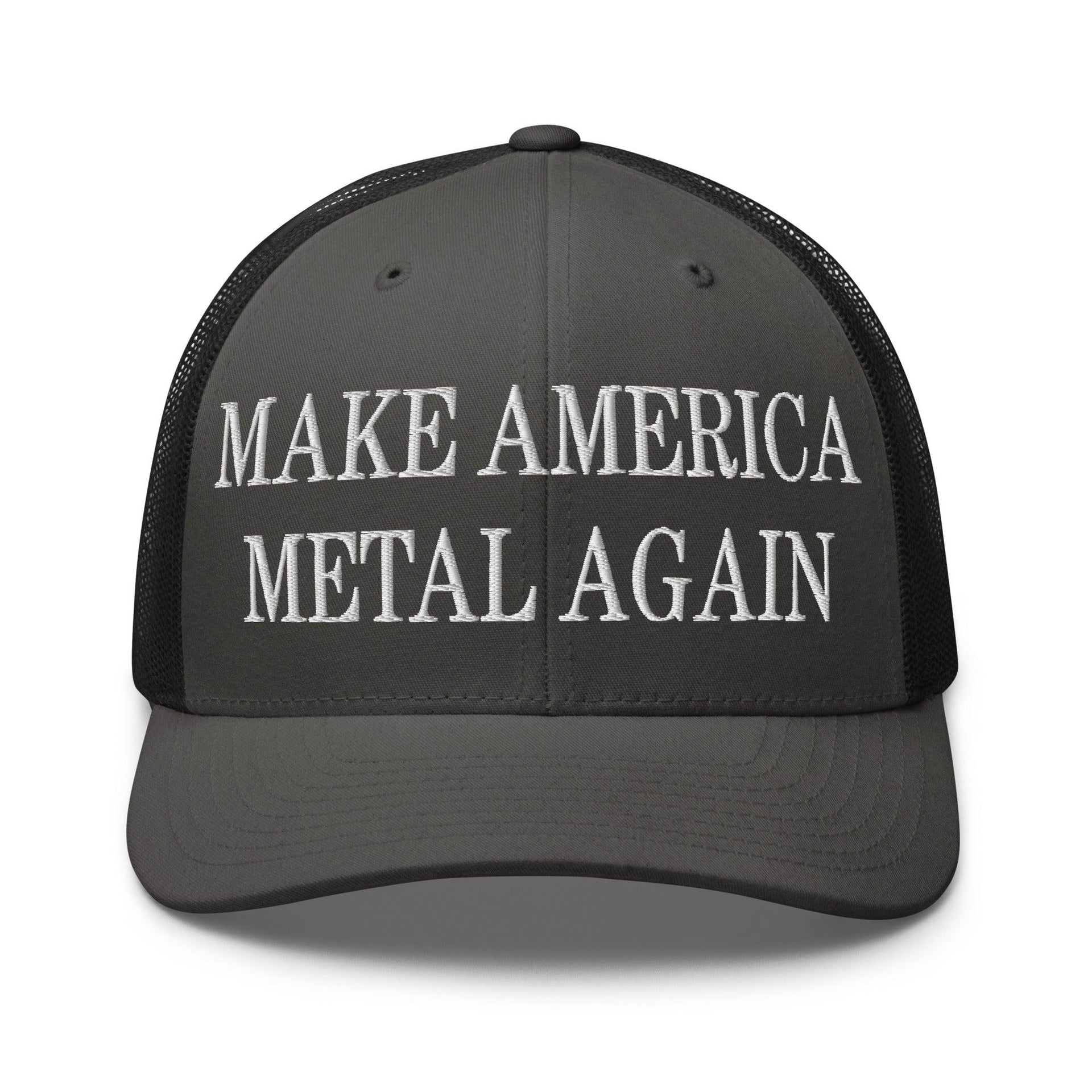 Make America Metal Again Embroidered Mesh Trucker Hat Charcoal Black Capital Crowns LADs Make Again Trucker Hats