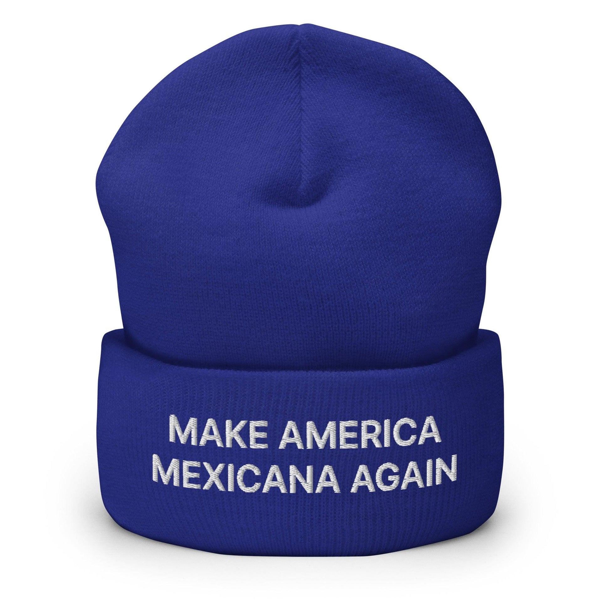 Make America Mexicana Again Claudia Sheinbaum Embroidered Cuffed Knit Beanie Royal Beanies Capital Crowns LADs Mexico Politics