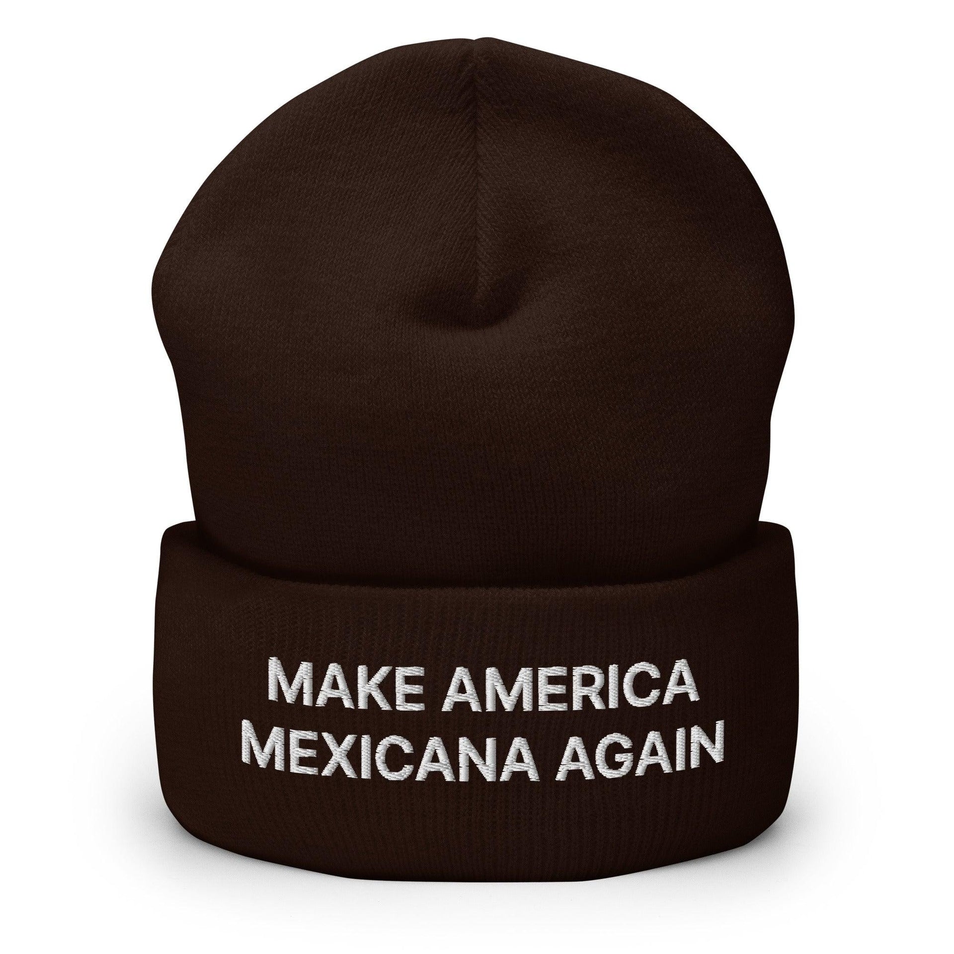 Make America Mexicana Again Claudia Sheinbaum Embroidered Cuffed Knit Beanie Brown Beanies Capital Crowns LADs Mexico Politics