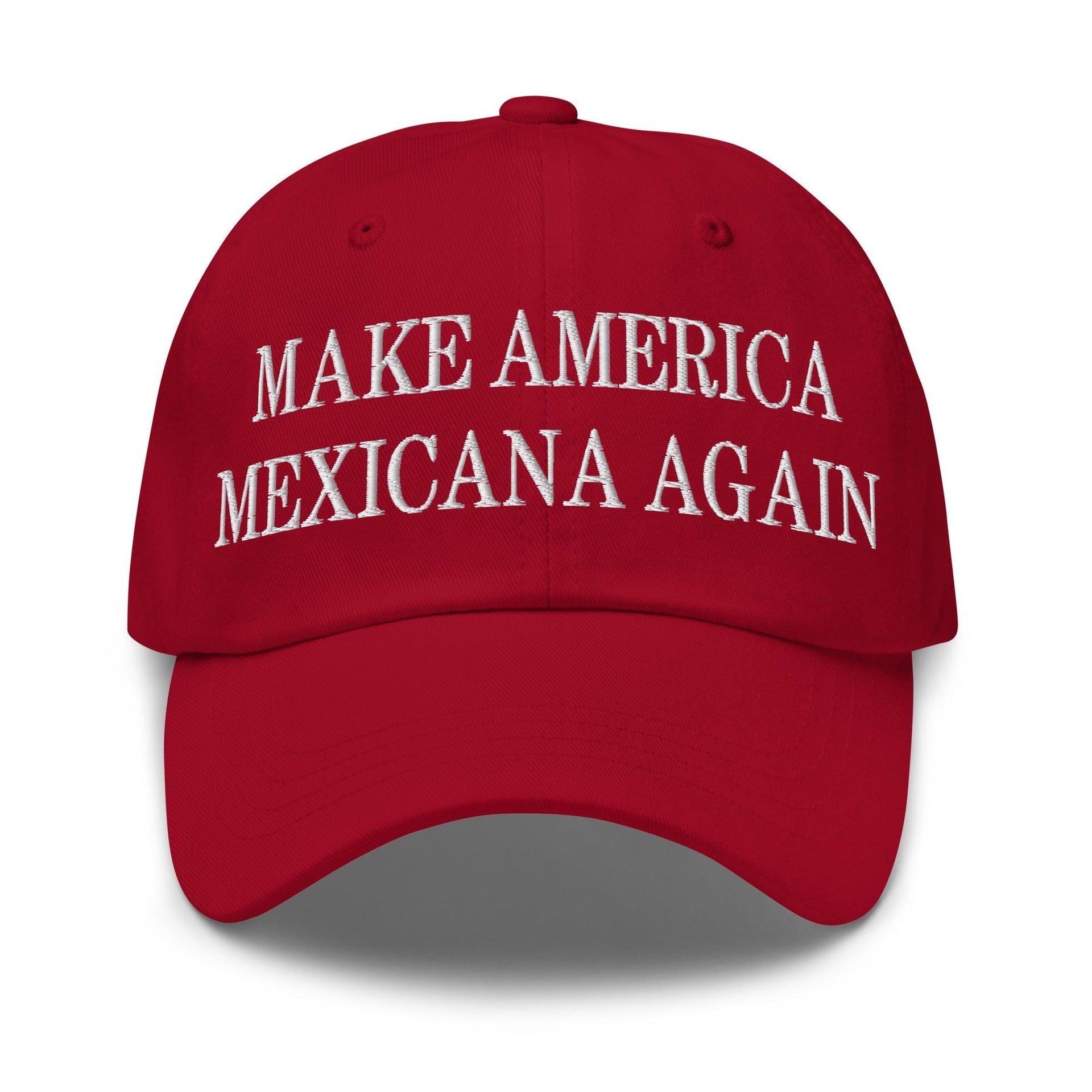 Make America Mexicana Again Claudia Sheinbaum Embroidered Dad Hat Cranberry Capital Crowns Dad Hats LADs Mexico Politics