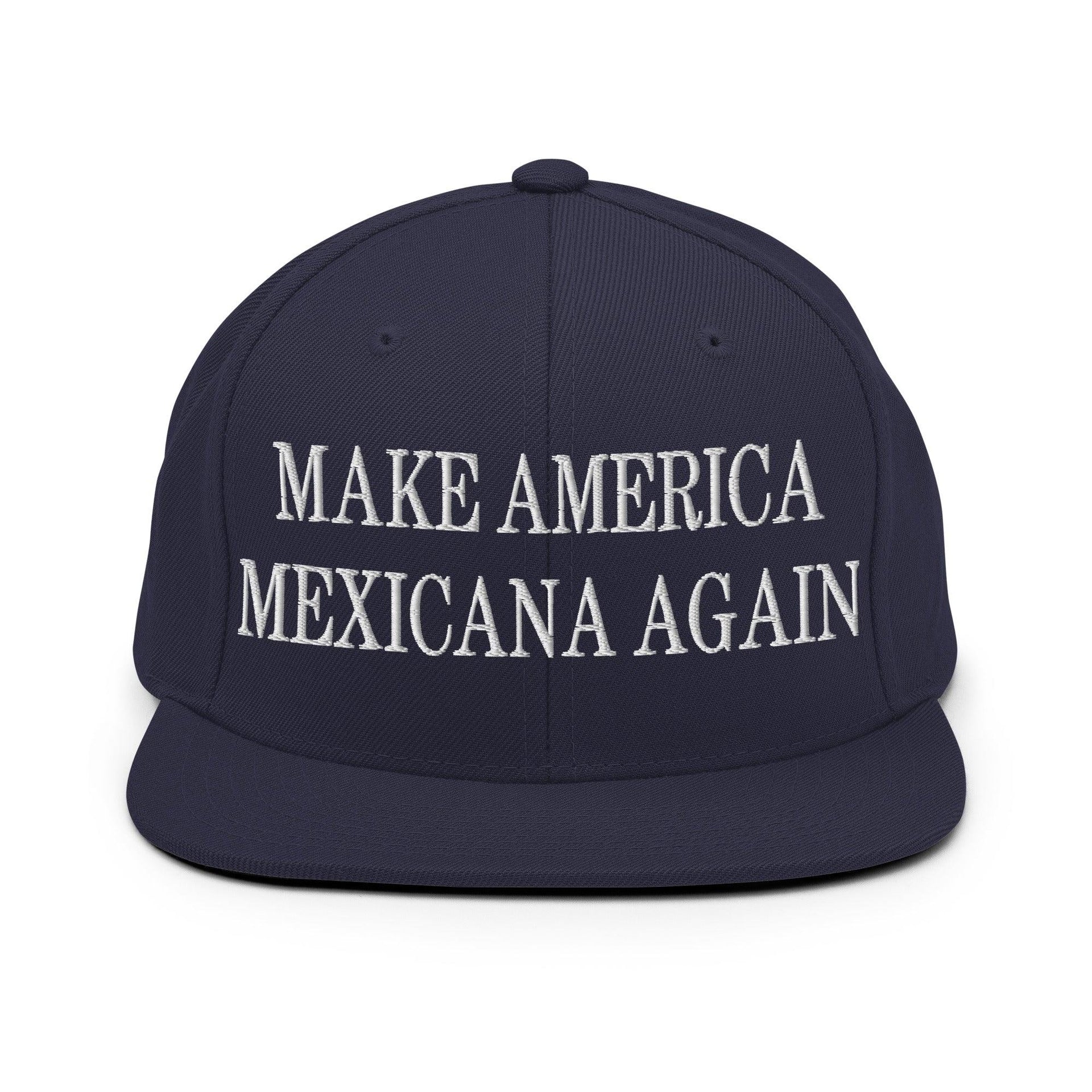 Make America Mexicana Again Claudia Sheinbaum Embroidered Flat Bill Brim Snapback Hat Navy Capital Crowns LADs Mexico Politics Snapback Hats