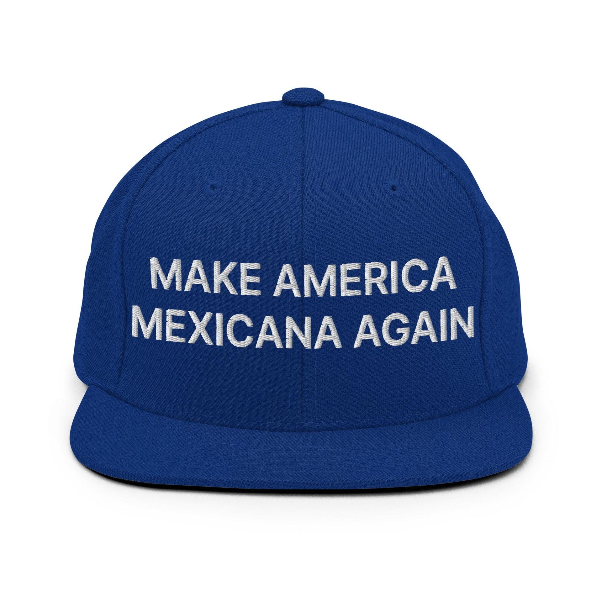Make America Mexicana Again Claudia Sheinbaum Embroidered Flat Brim Bill Snapback Hat Royal Blue Capital Crowns LADs Mexico Politics Snapback Hats