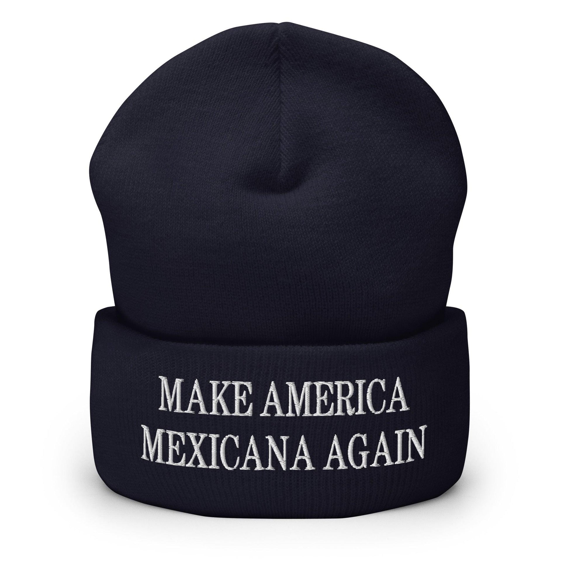 Make America Mexicana Again Claudia Sheinbaum Embroidered Knit Cuffed Beanie Navy Beanies Capital Crowns LADs Mexico Politics
