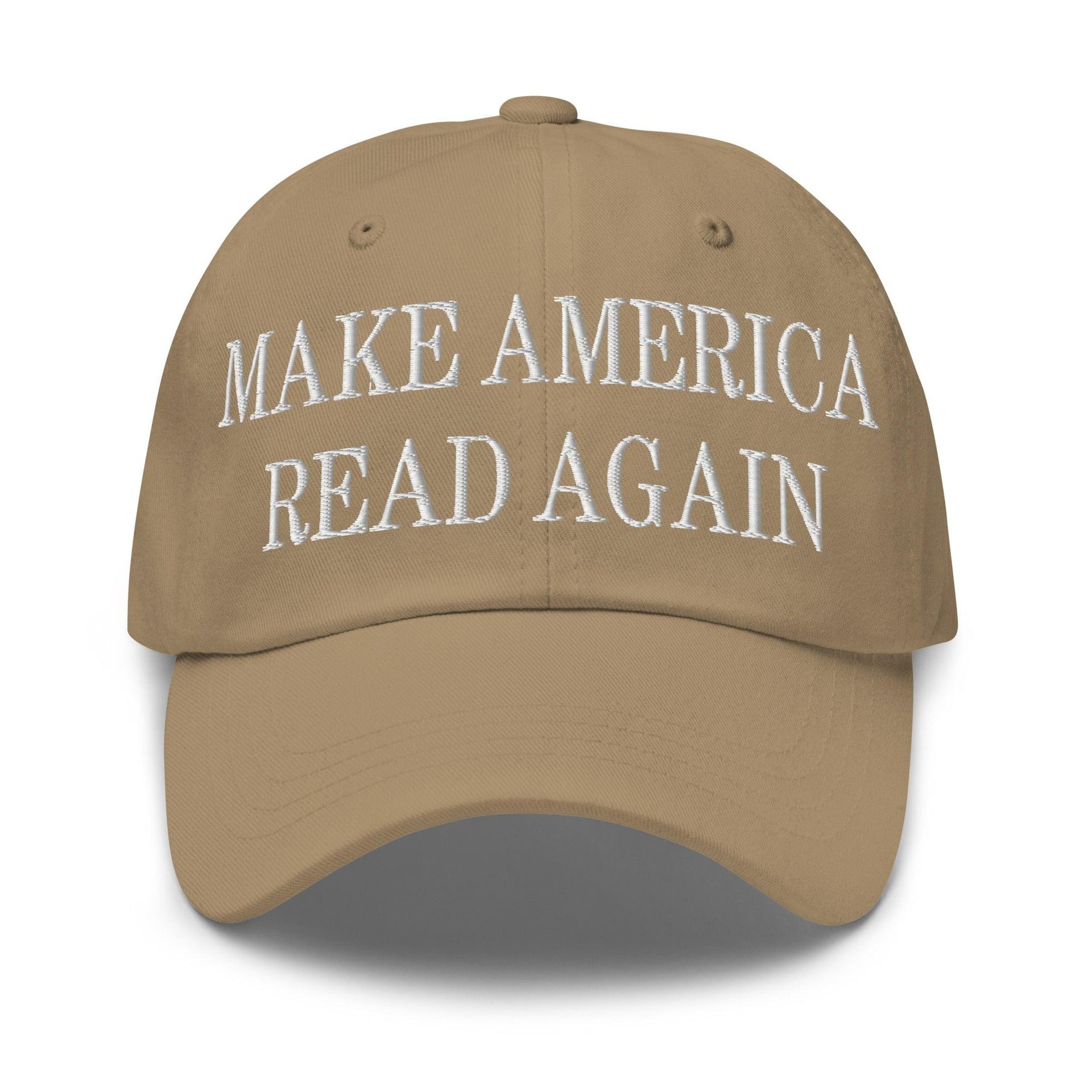 Make America Read Again Embroidered Dad Hat Khaki Capital Crowns Dad Hats LADs Make Again