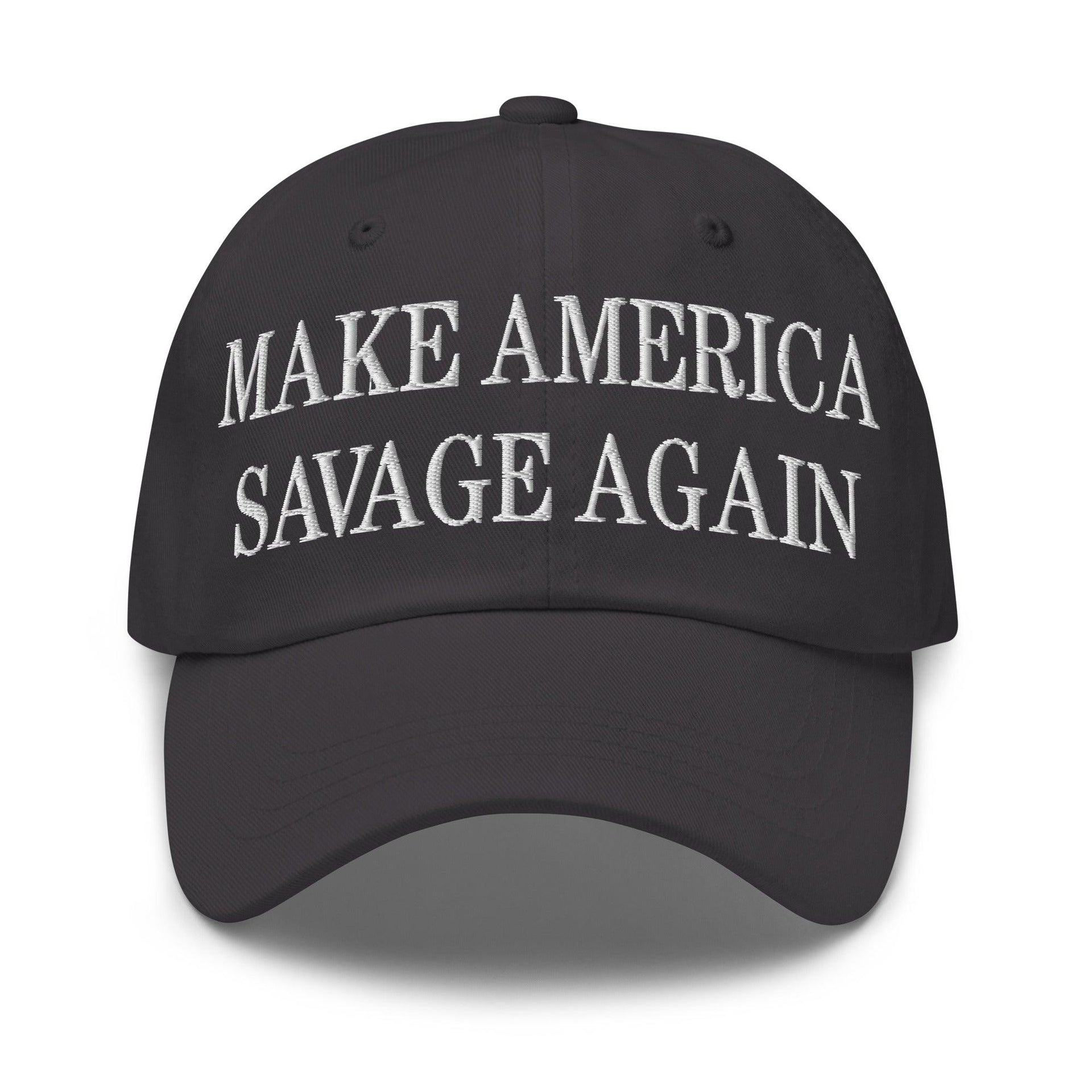 Make America Savage Again Embroidered Dad Hat Dark Grey Capital Crowns Dad Hats LADs Make Again