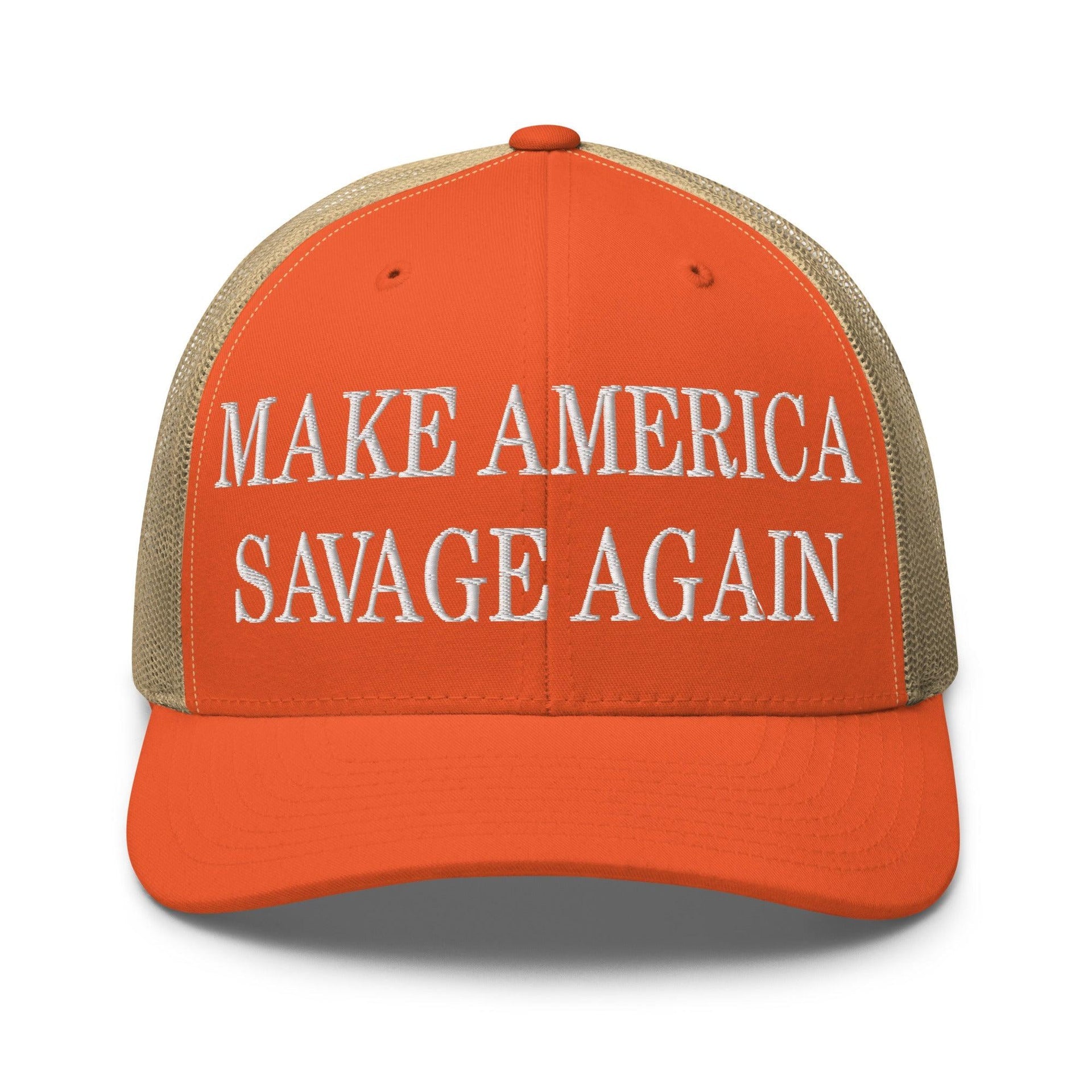 Make America Savage Again Embroidered Mesh Trucker Hat Rustic Orange Khaki Capital Crowns LADs Make Again Trucker Hats