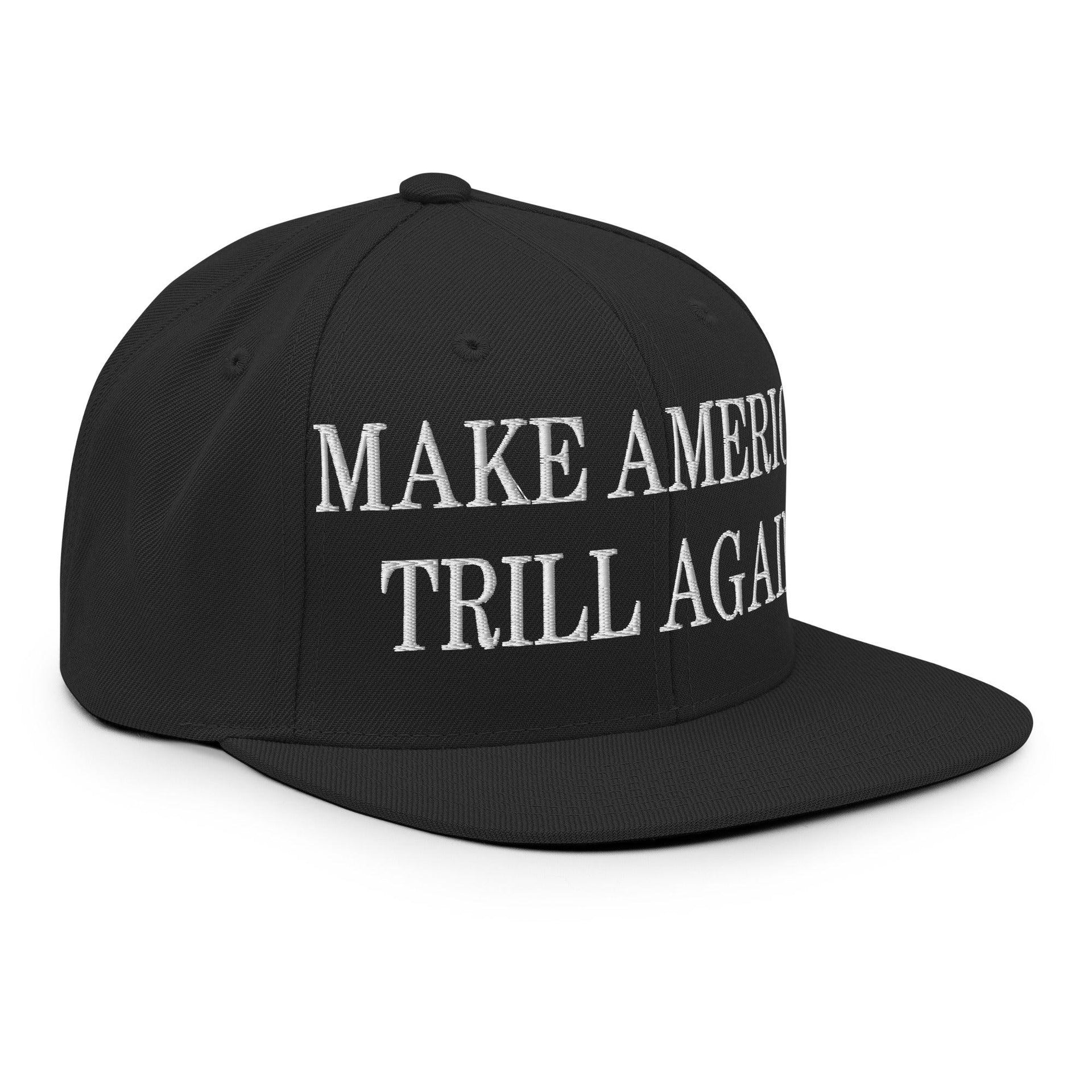 Make America Trill Again Embroidered Flat Bill Brim Snapback Hat Capital Crowns LADs Make Again Snapback Hats