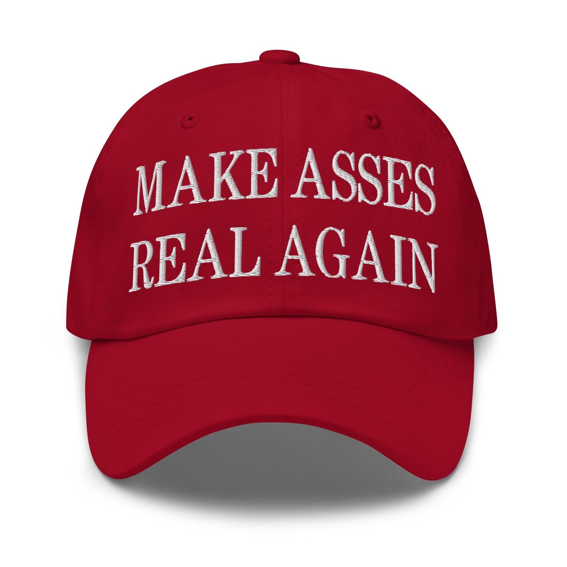 Make Asses Real Again Embroidered Dad Hat Cranberry Capital Crowns Dad Hats Make Again