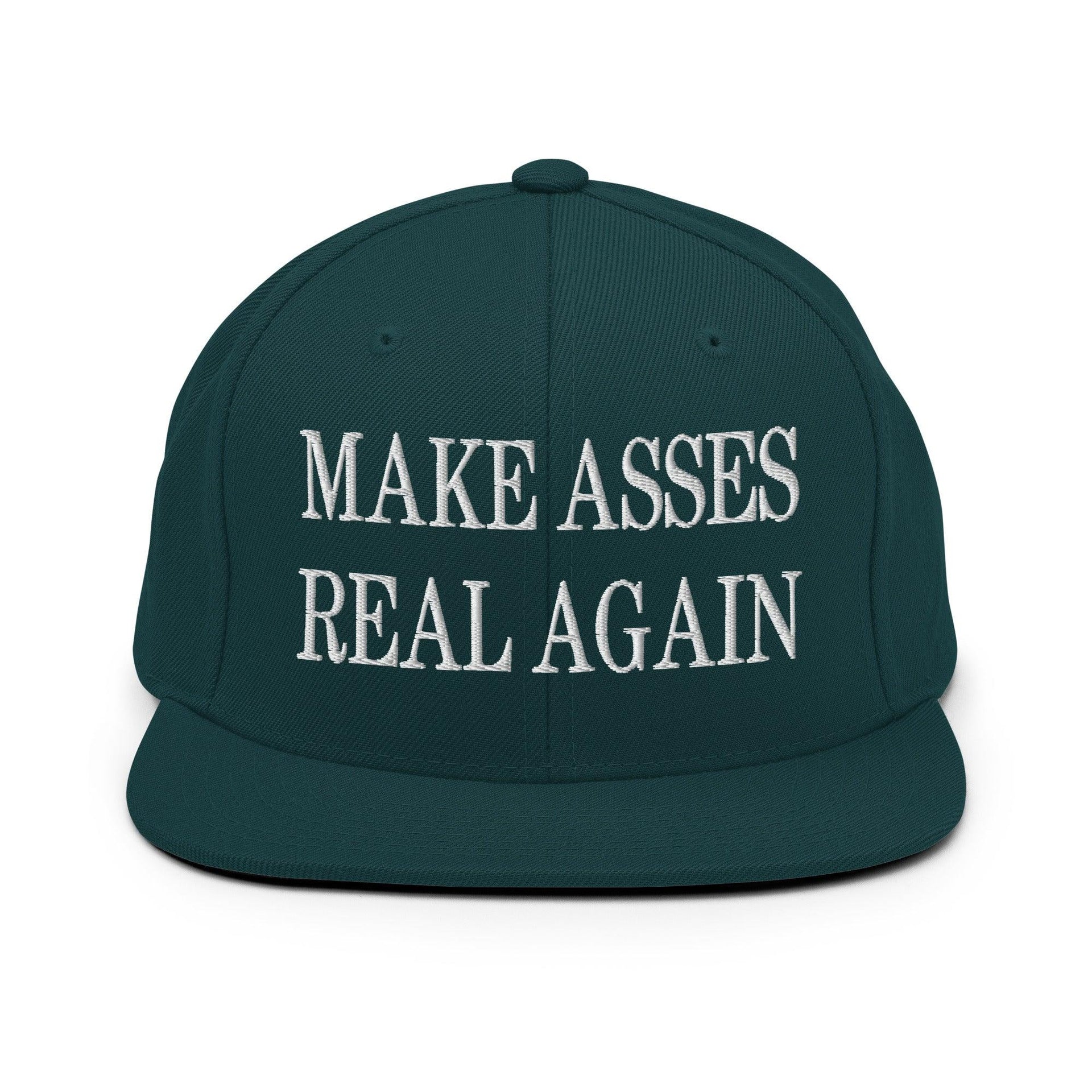 Make Asses Real Again Embroidered Flat Bill Brim Snapback Hat Spruce Capital Crowns Make Again Snapback Hats