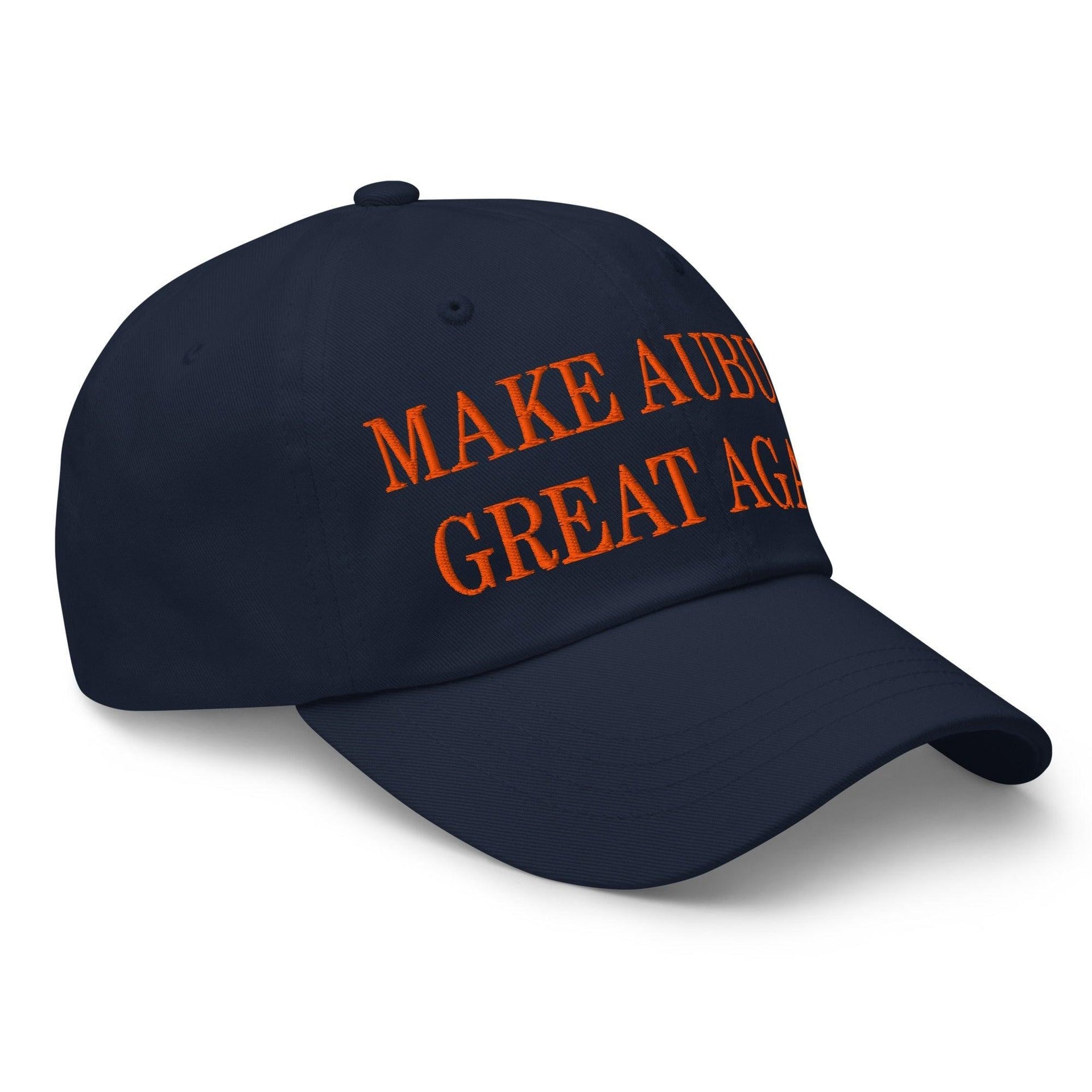 Make Auburn Great Again Embroidered Dad Hat Capital Crowns Dad Hats LADs Make Again