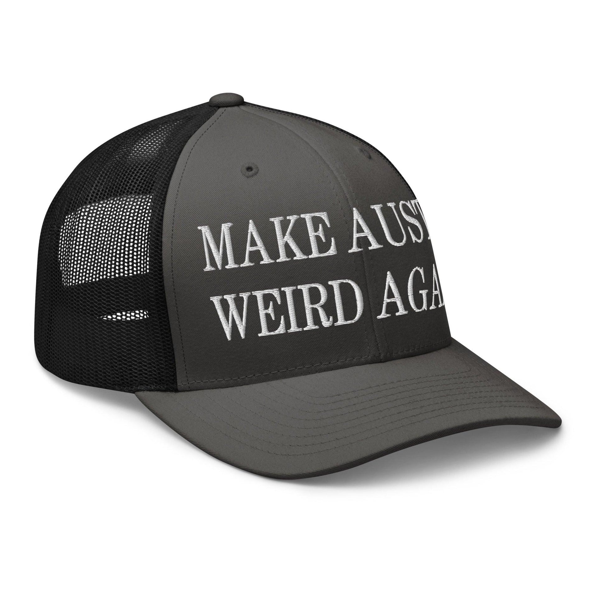 Make Austin Weird Again Embroidered Mesh Trucker Hat Capital Crowns Make Again Trucker Hats