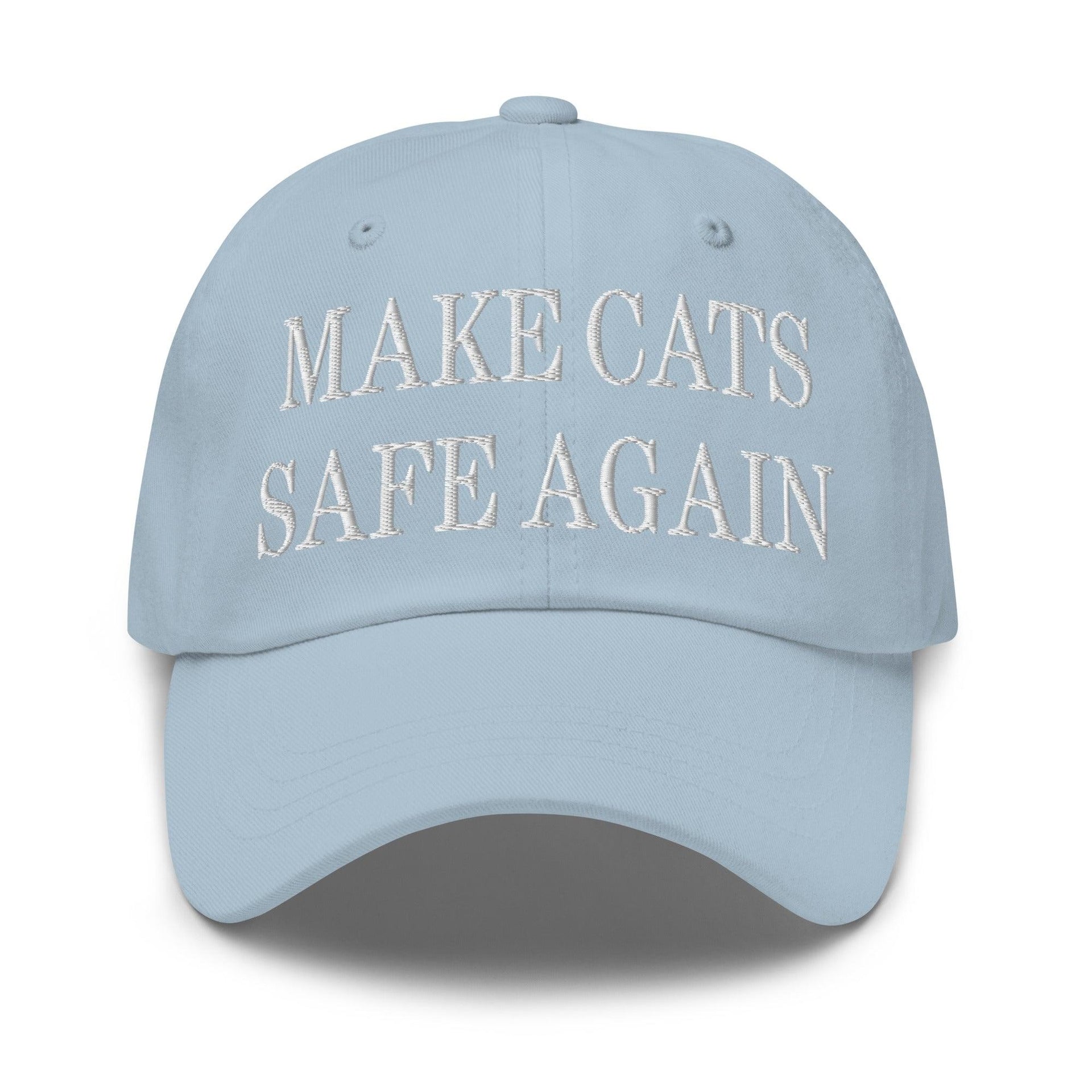 Make Cats Safe Again Embroidered Dad Hat Light Blue Capital Crowns Dad Hats Make Again