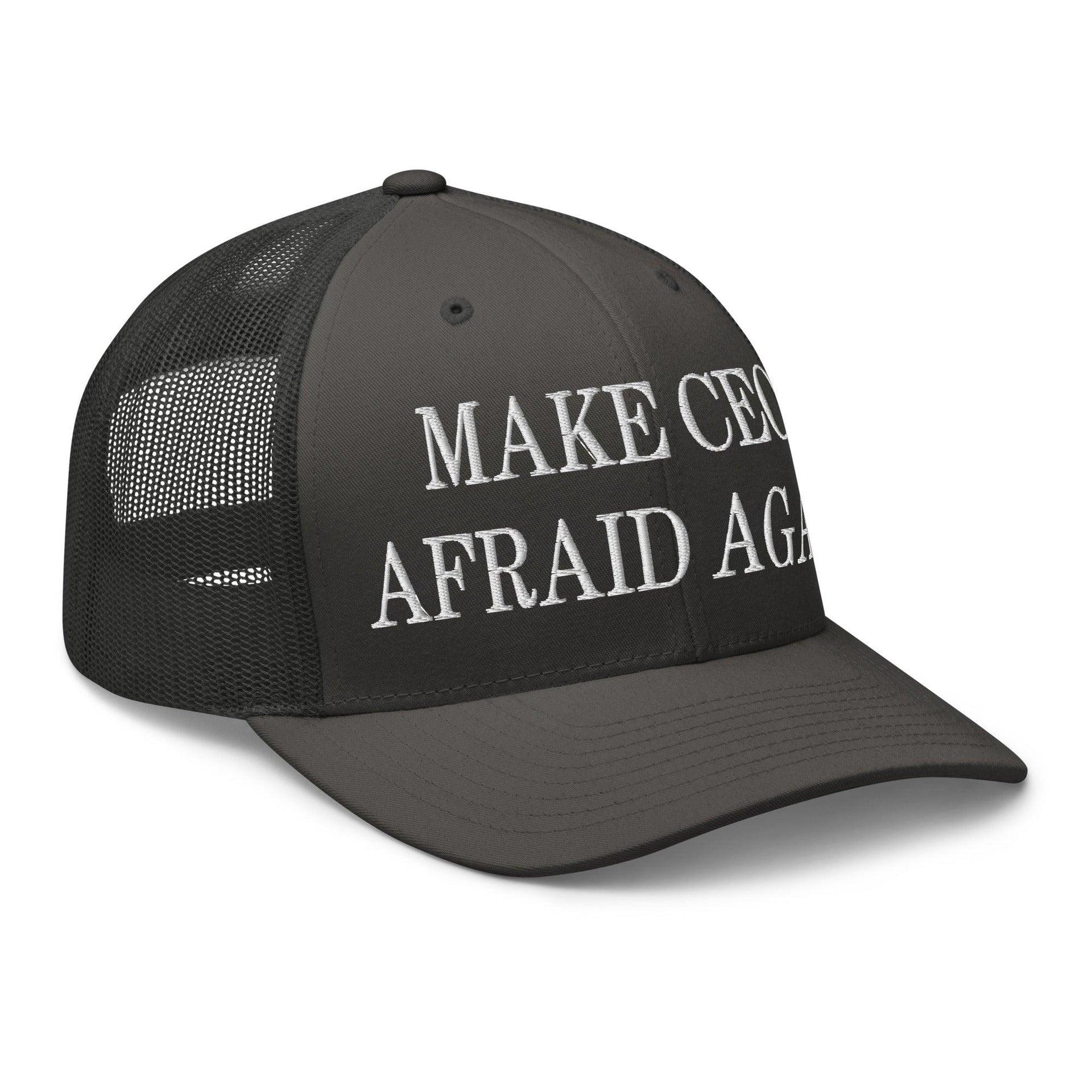 Make CEOs Afraid Again Embroidered Mesh Trucker Hat Capital Crowns LADs Make Again Trucker Hats