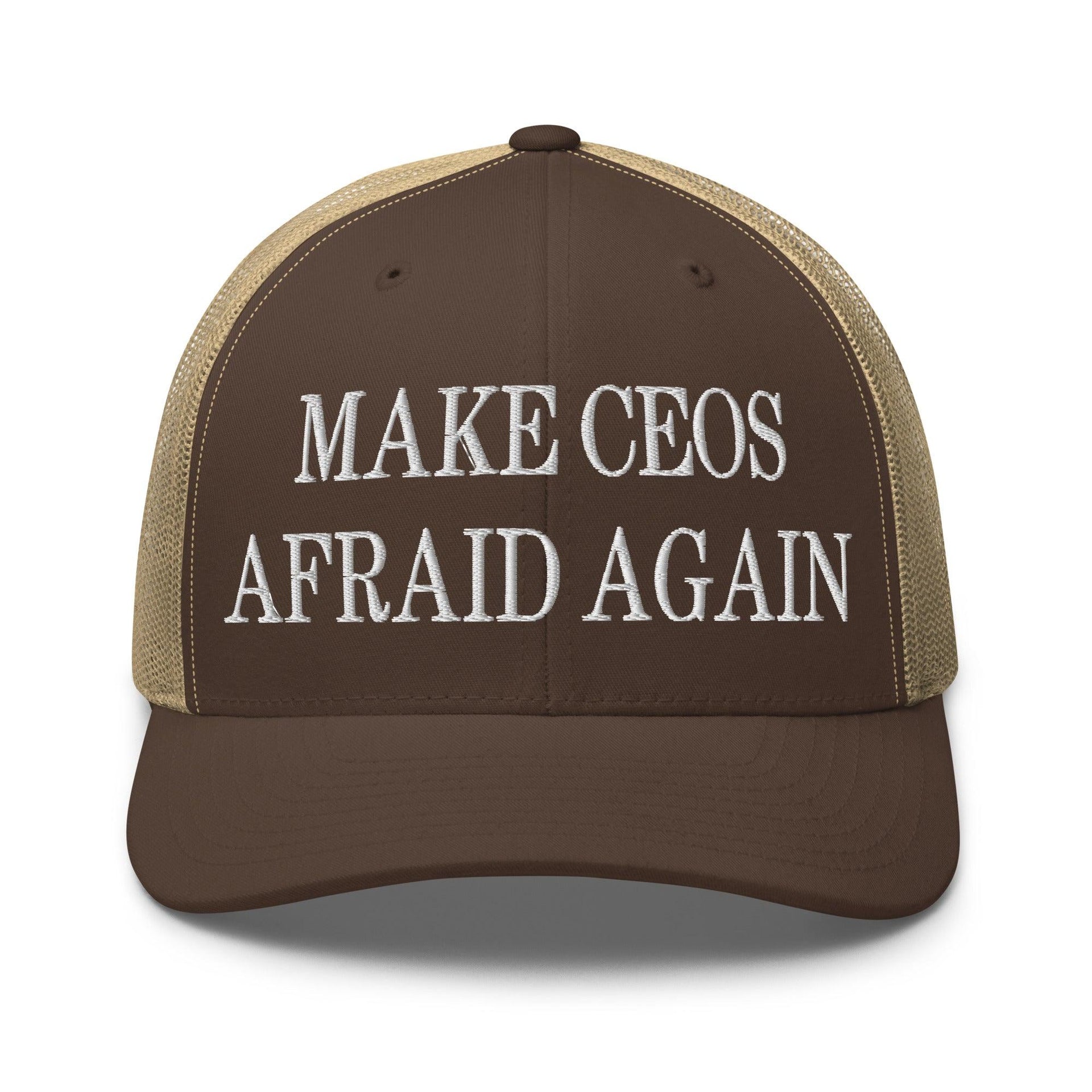 Make CEOs Afraid Again Embroidered Mesh Trucker Hat Brown Khaki Capital Crowns LADs Make Again Trucker Hats