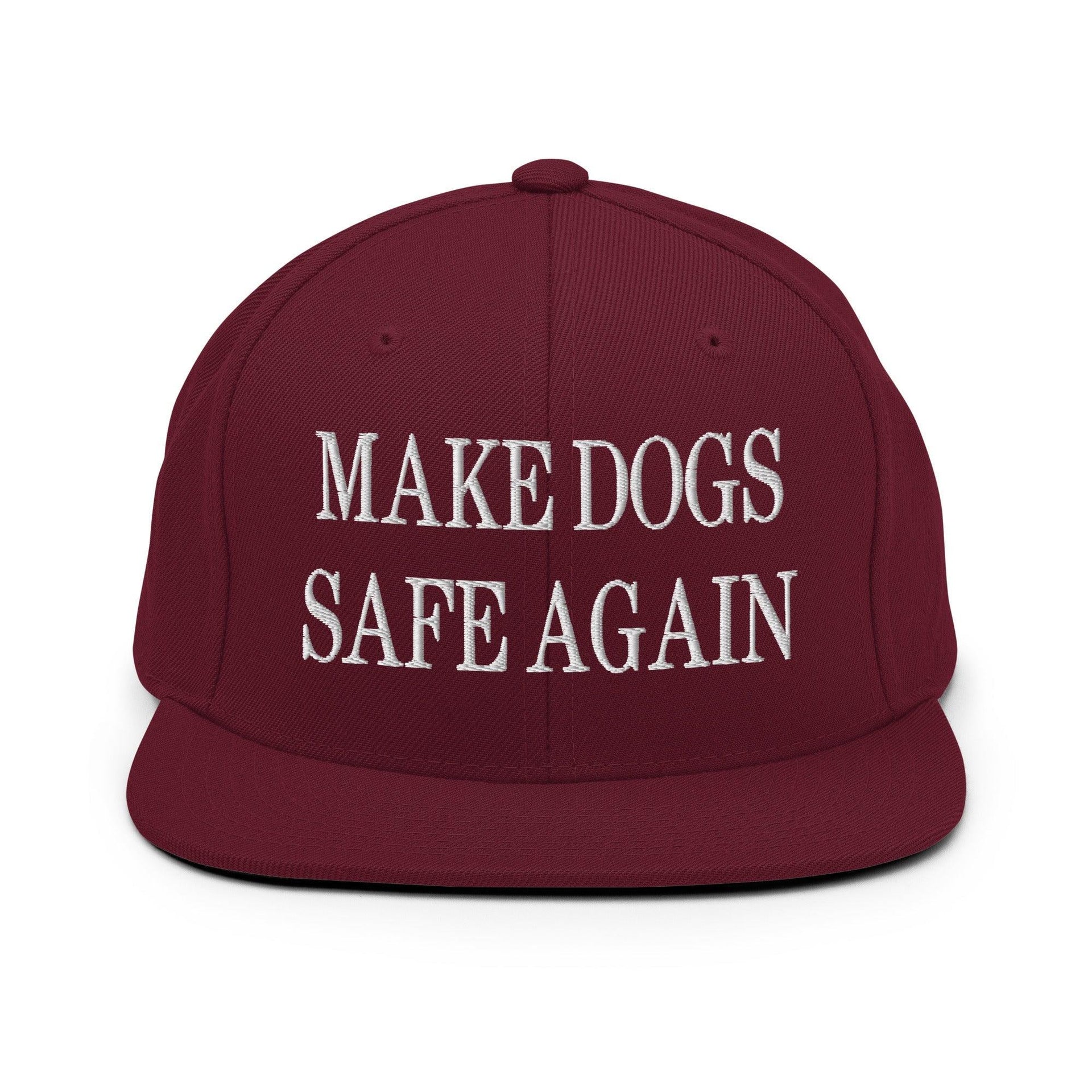 Make Dogs Safe Again Embroidered Flat Bill Brim Snapback Hat Maroon Capital Crowns Make Again Snapback Hats