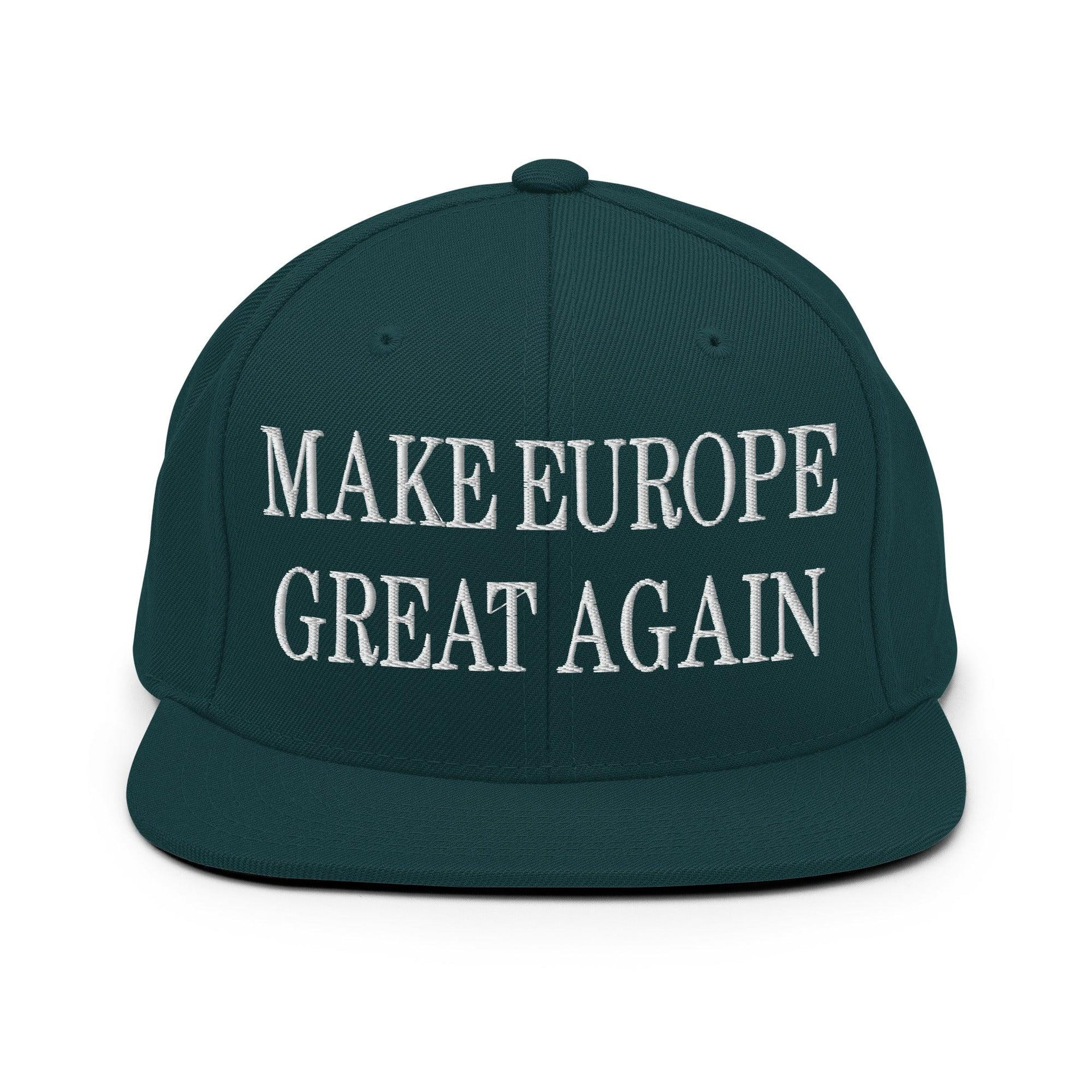 Make Europe Great Again Embroidered Flat Bill Brim Snapback Hat Spruce Capital Crowns LADs Make Again