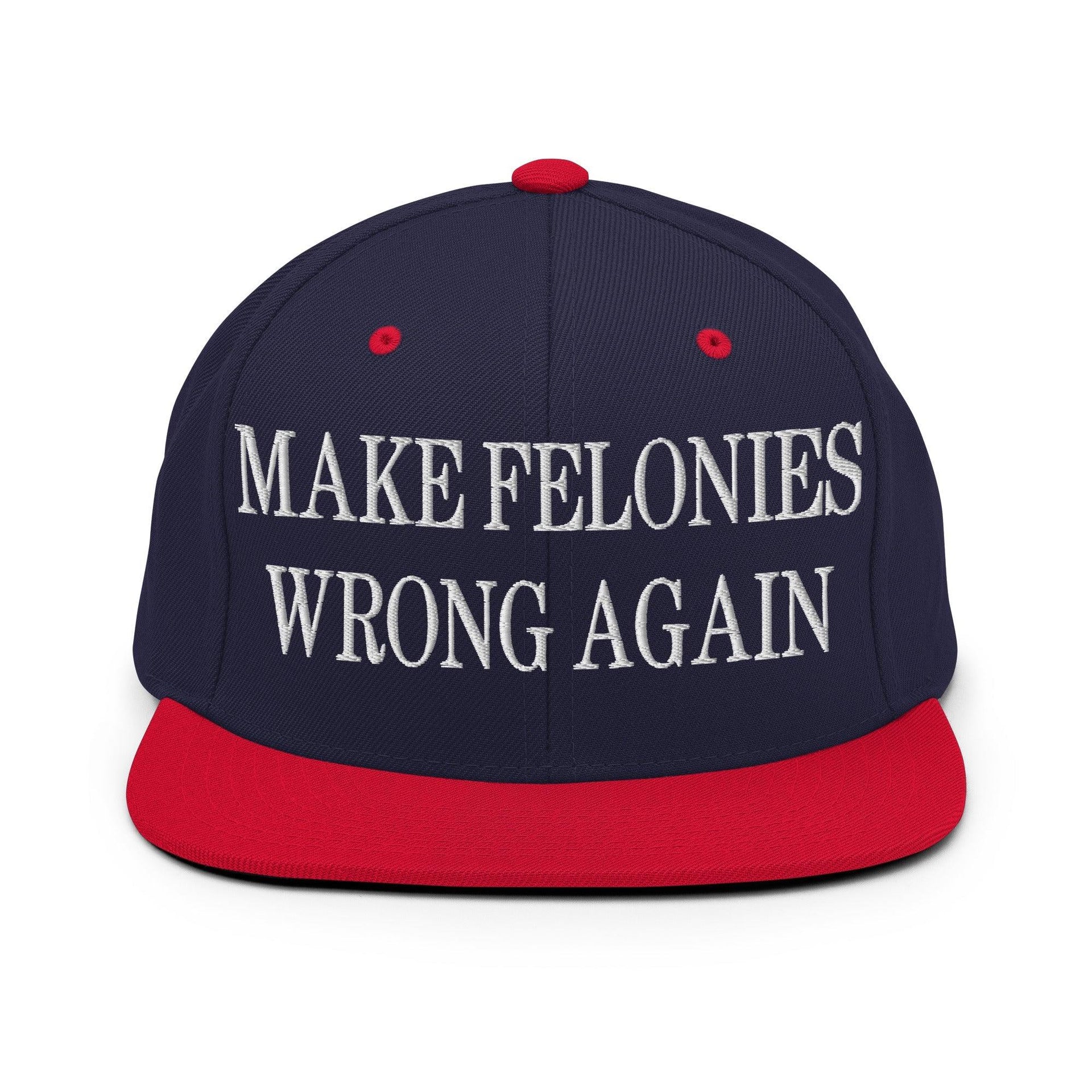 Make Felonies Wrong Again Embroidered Flat Bill Brim Snapback Hat Navy Red Capital Crowns Make Again