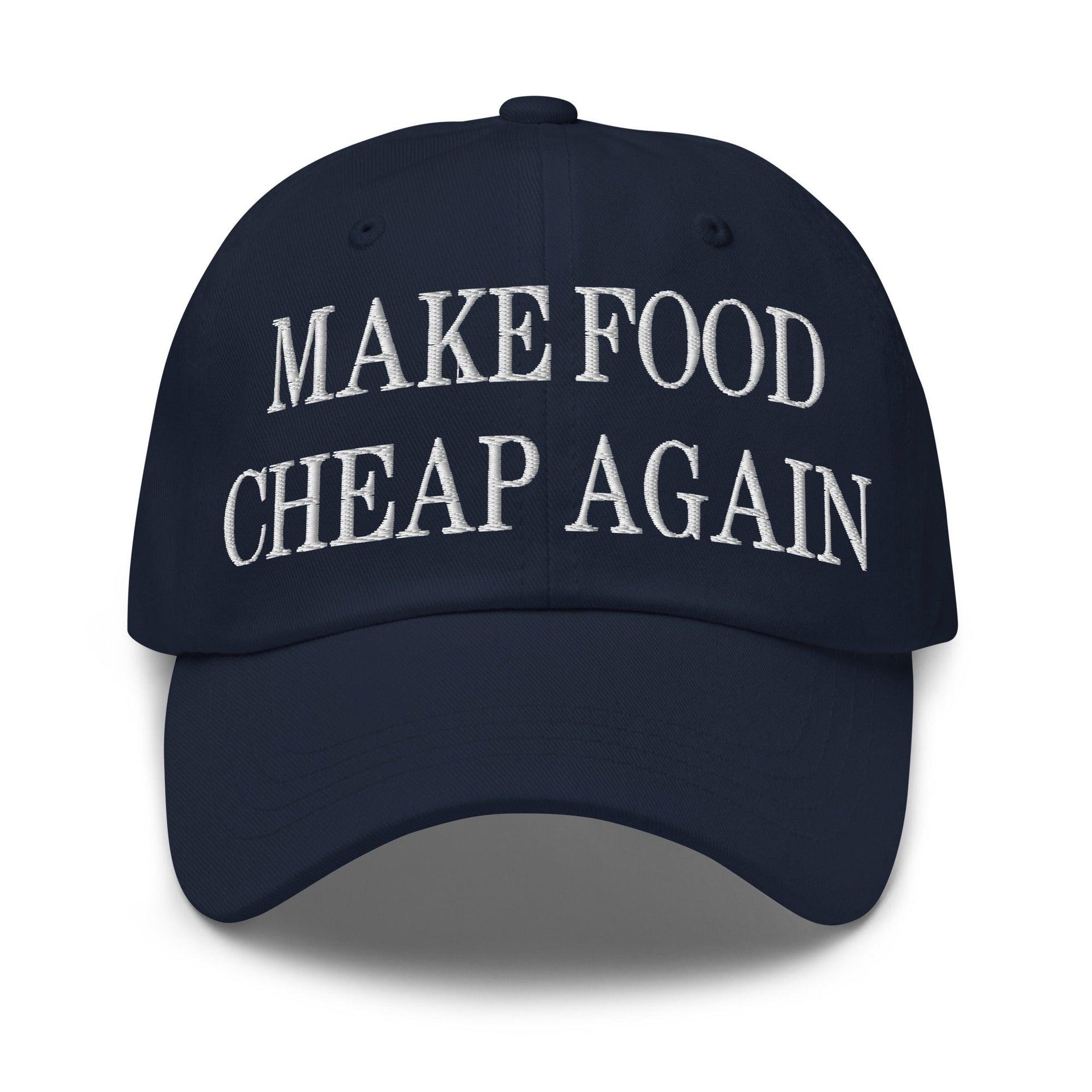 Make Food It Again Embroidered Dad Hat Navy Capital Crowns Dad Hats Make Again
