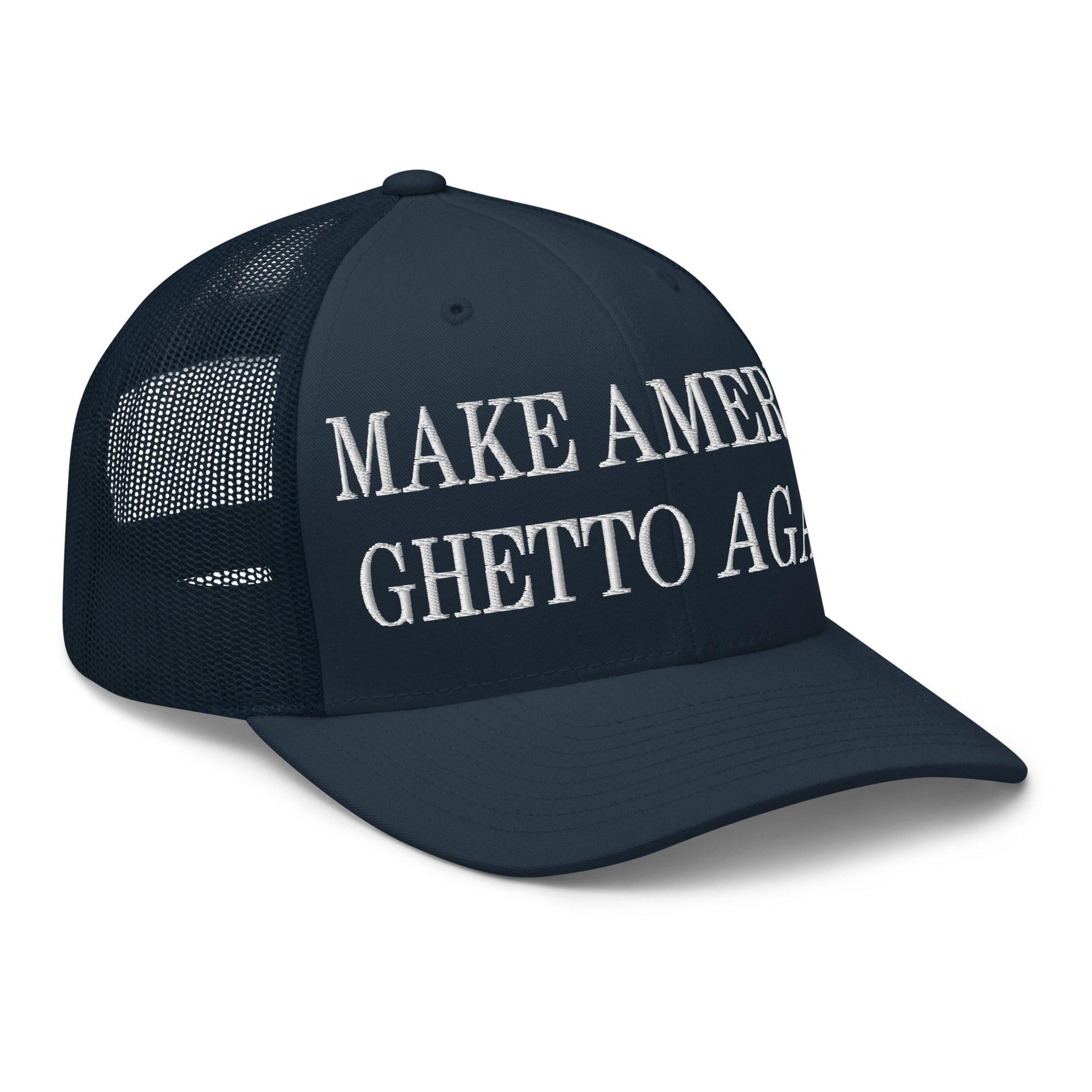 Make Us Ghetto Again Embroidered Mesh Trucker Hat Capital Crowns Make Again Trucker Hats