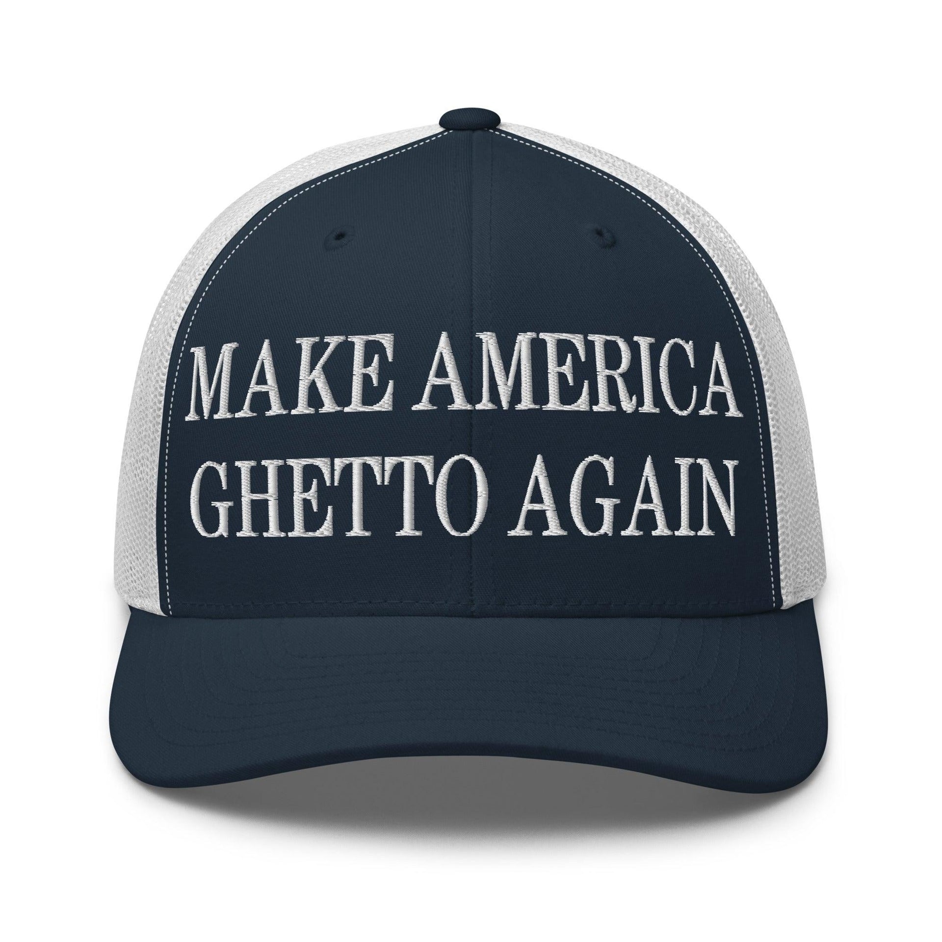 Make Us Ghetto Again Embroidered Mesh Trucker Hat Navy White Capital Crowns Make Again Trucker Hats