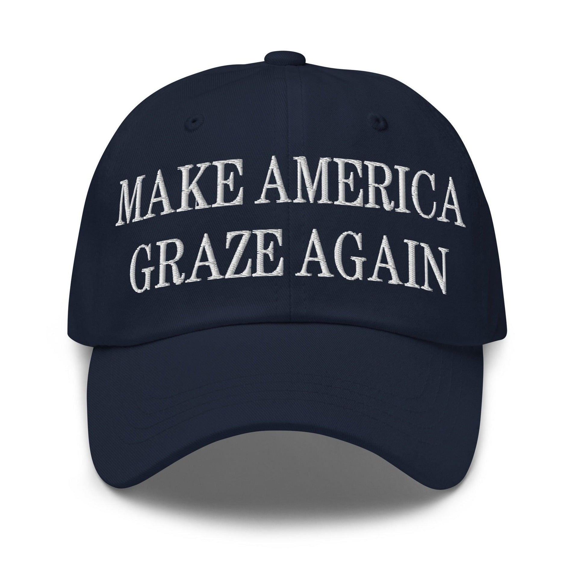 Make Us Graze Again Embroidered Dad Hat Navy Capital Crowns Dad Hats LADs Make Again