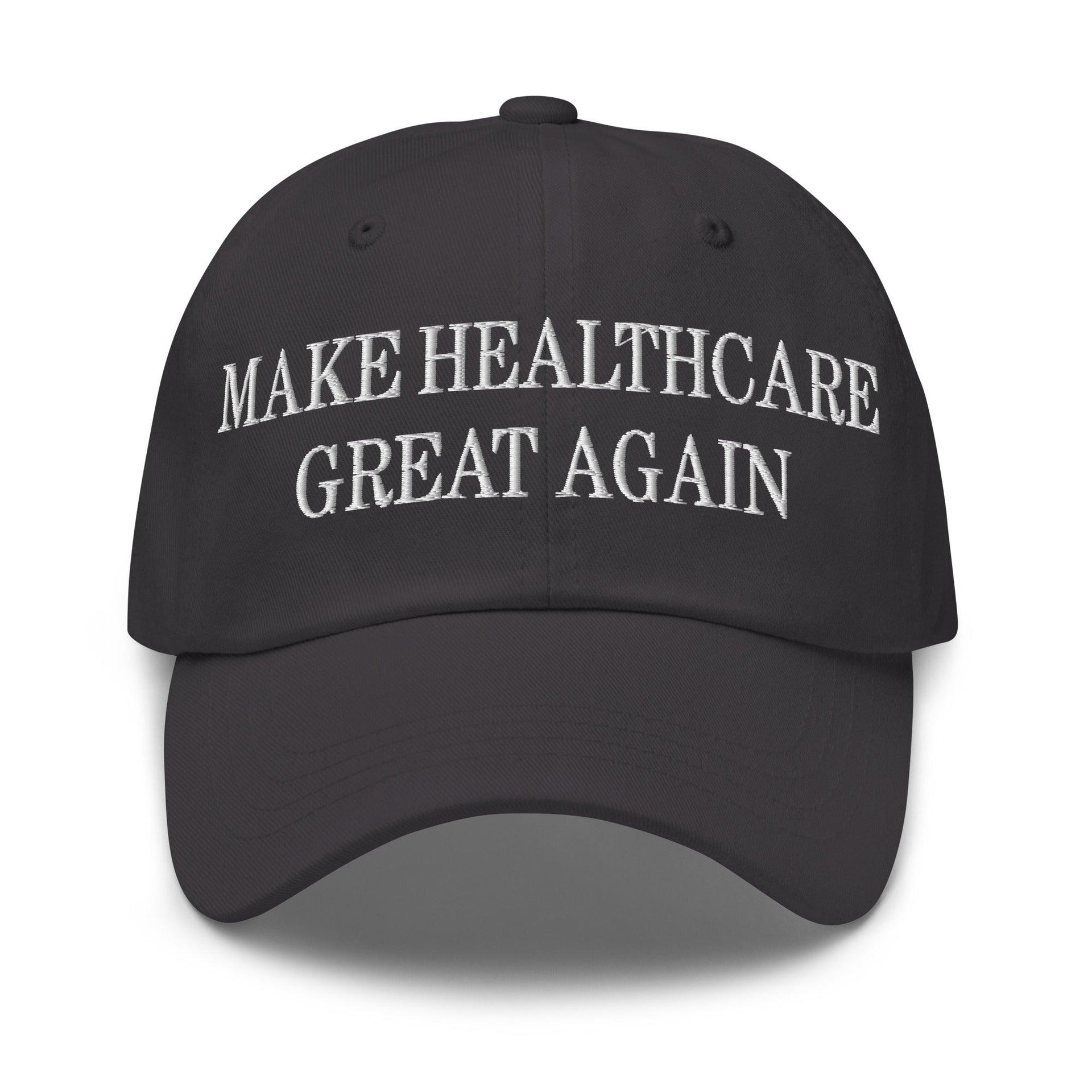 Make Healthcare Great Again Embroidered Dad Hat Dark Grey Capital Crowns Dad Hats Make Again