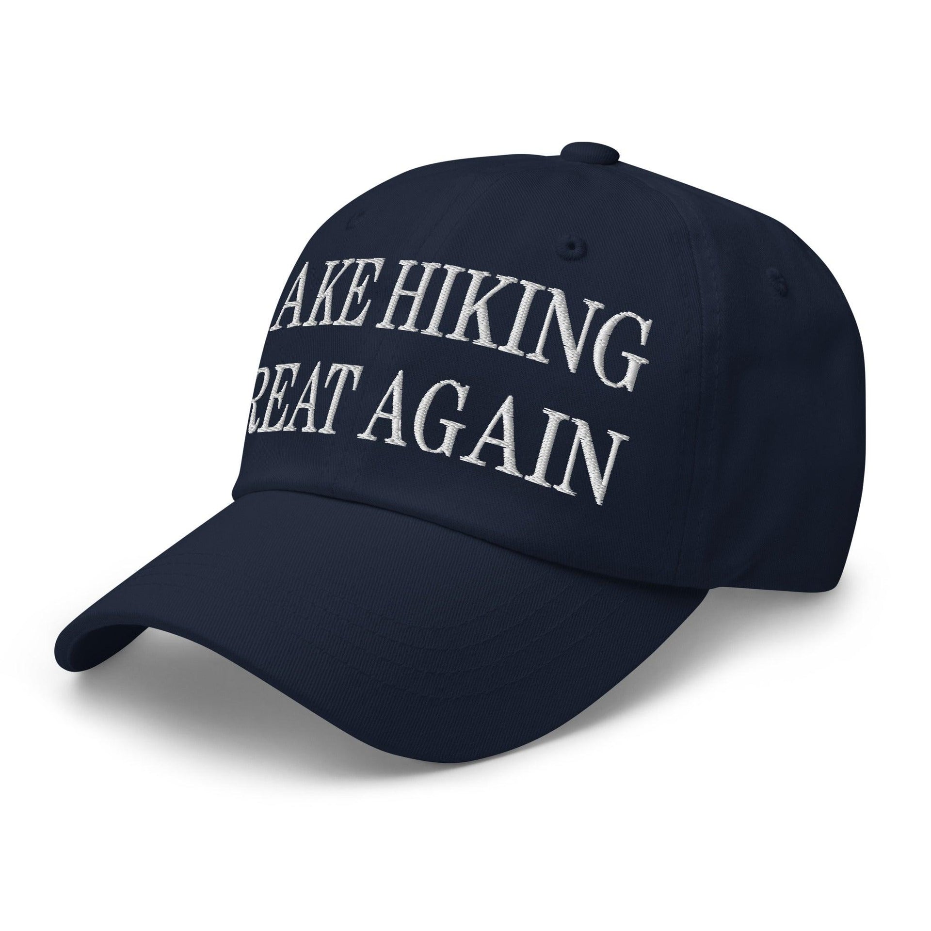 Make Hiking Great Again Embroidered Dad Hat Capital Crowns Dad Hats LADs Make Again