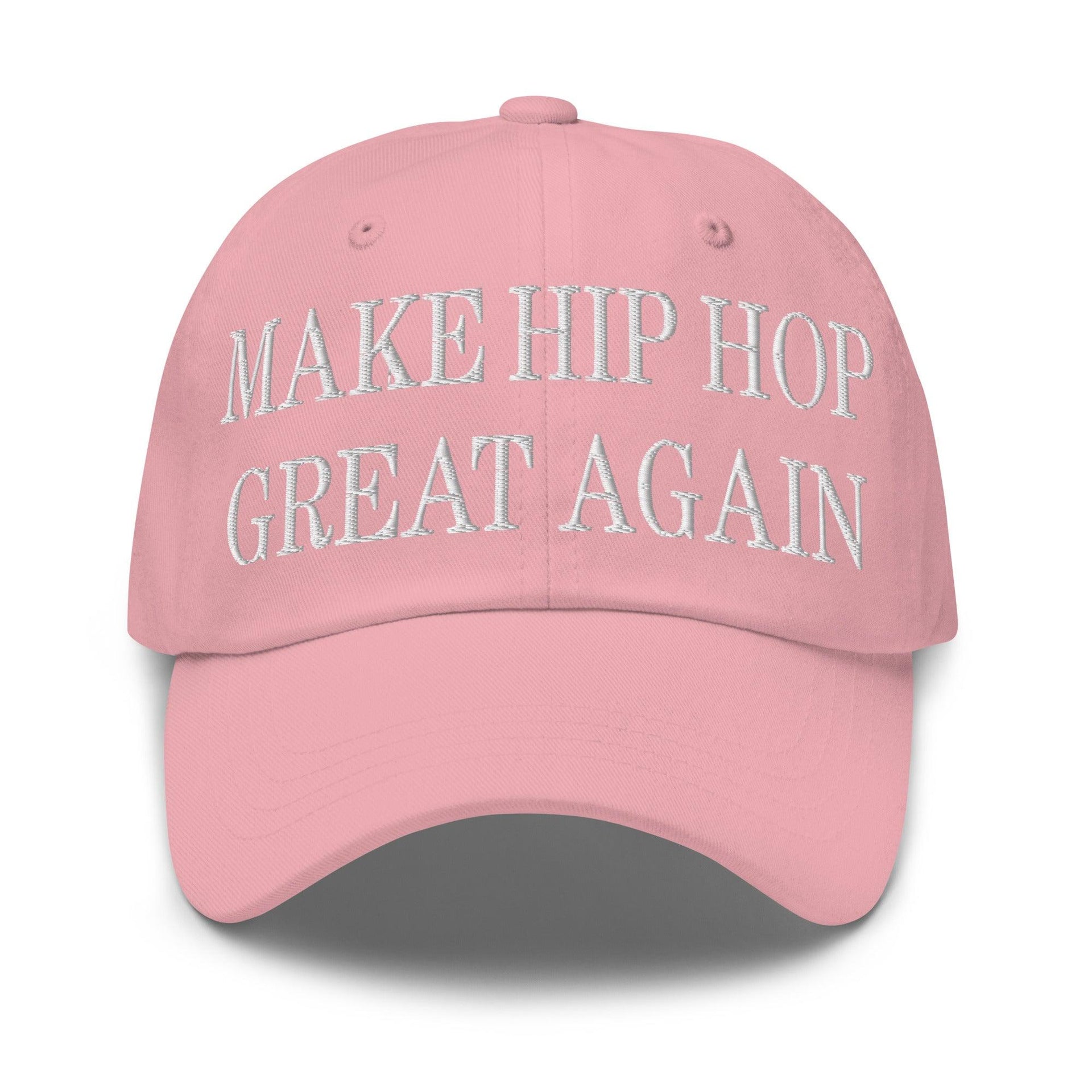 Make Hip Hop Great Again Embroidered Dad Hat Pink Capital Crowns Dad Hats Make Again