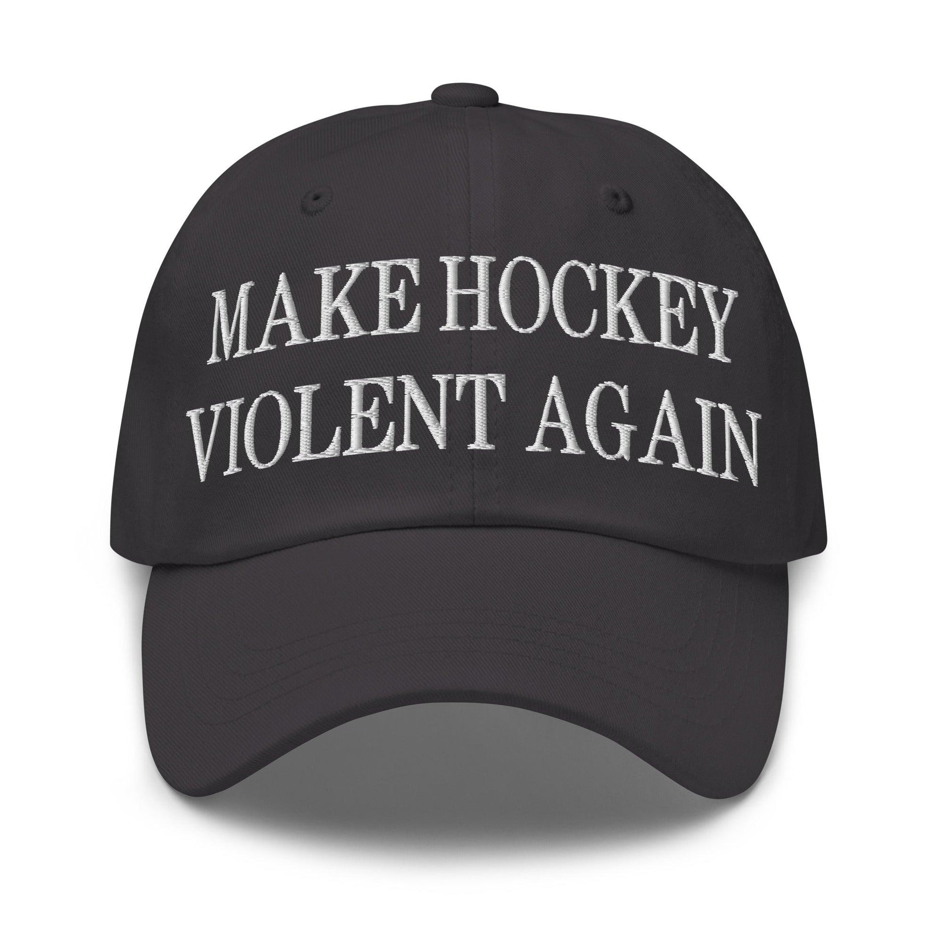Make Hockey Violent Again Embroidered Dad Hat Dark Grey Capital Crowns Dad Hats Make Again