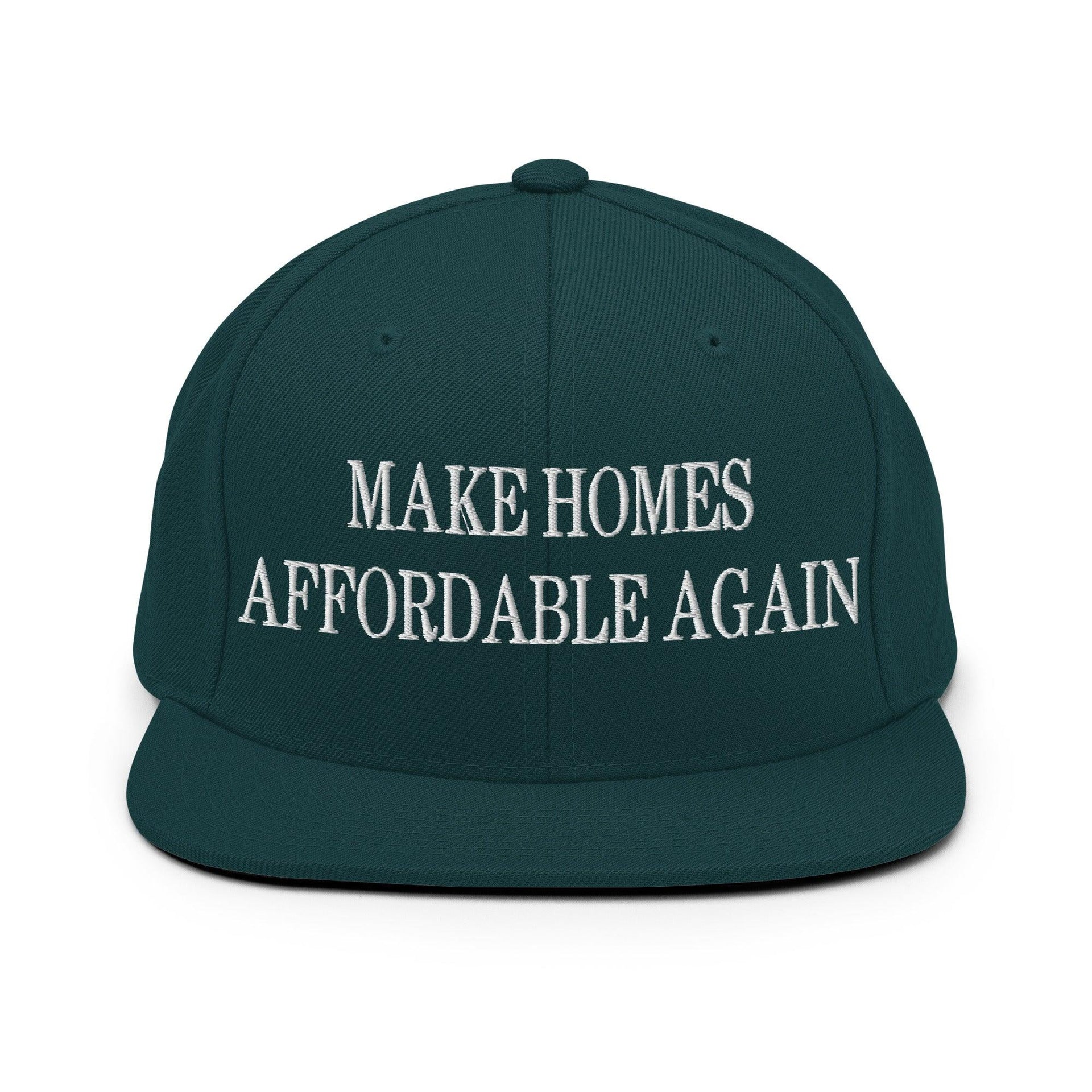 Make Homes Affordable Again Embroidered Flat Bill Brim Snapback Hat Spruce Capital Crowns Make Again