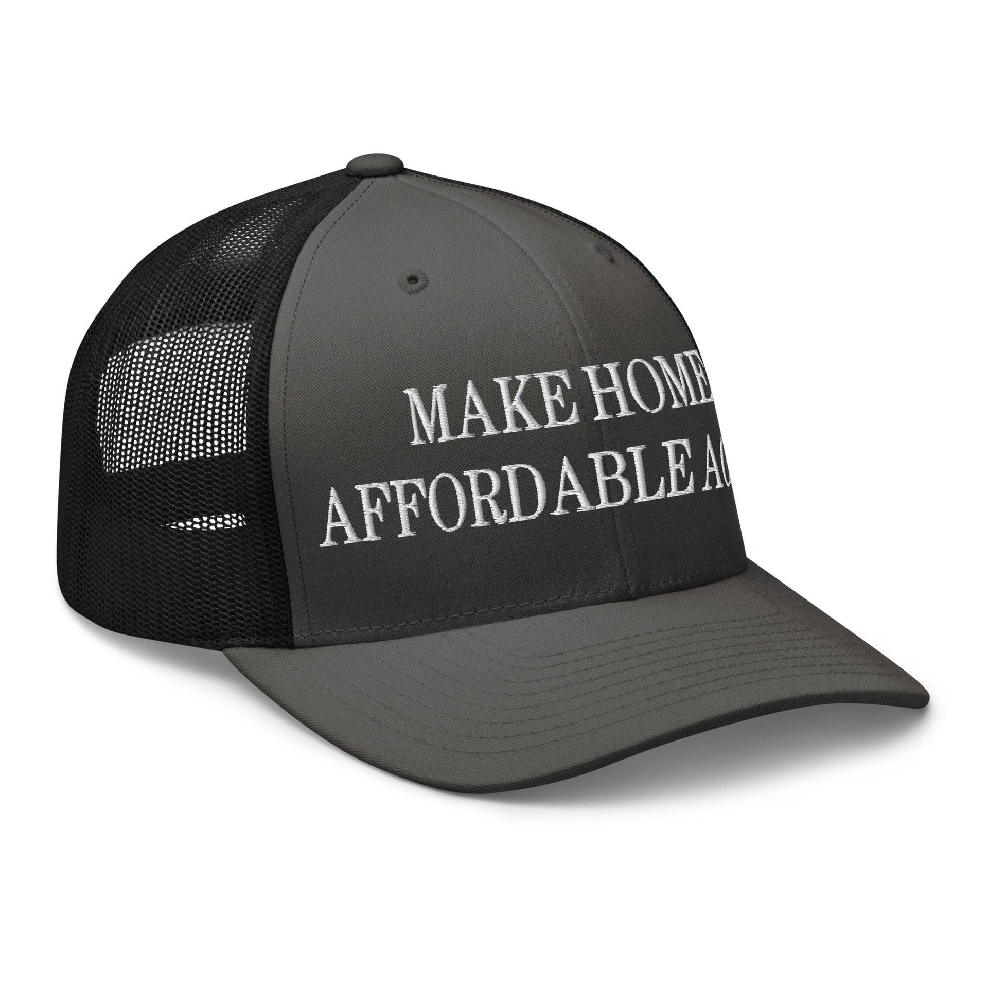 Make Homes Affordable Again Embroidered Mesh Trucker Hat Capital Crowns Make Again Trucker Hats