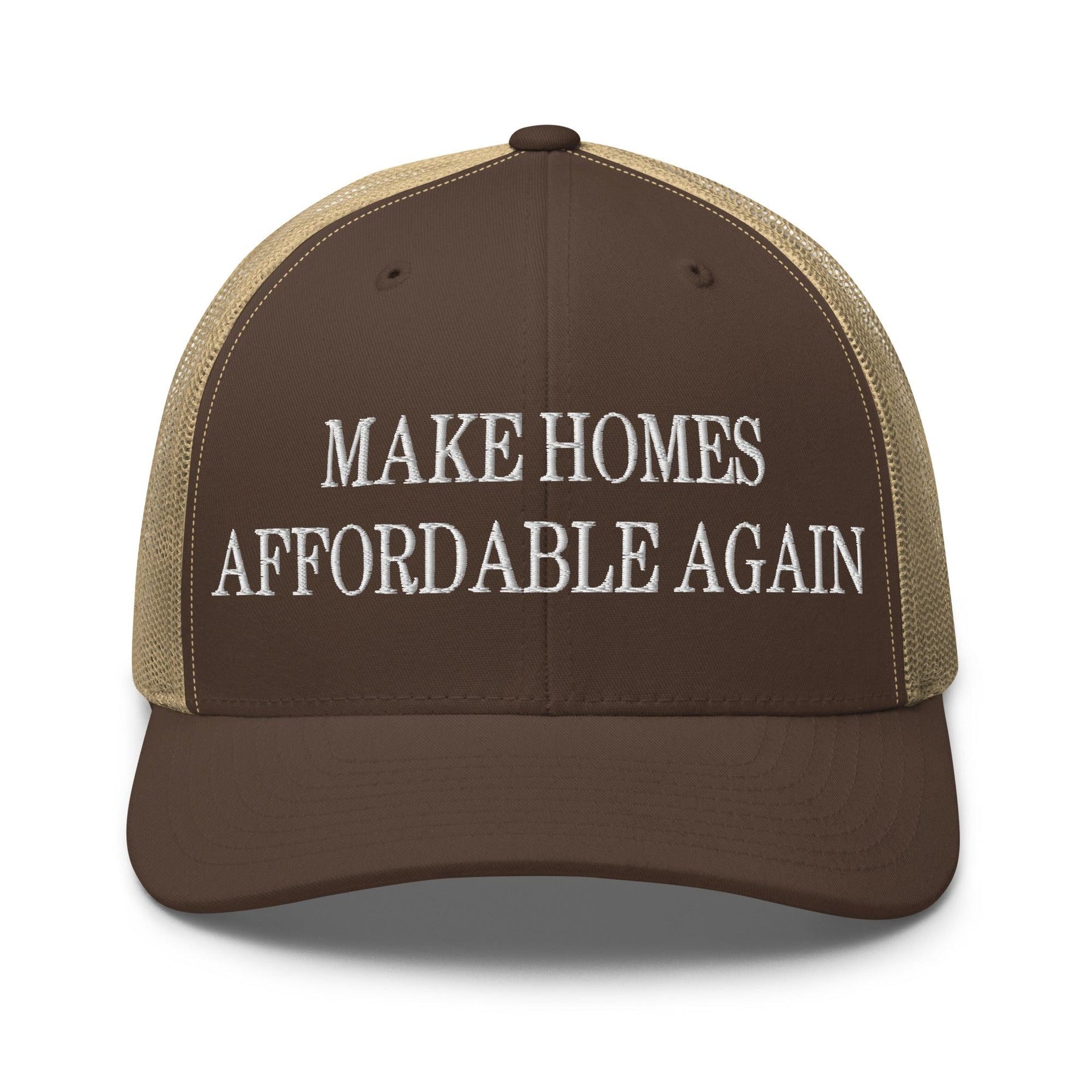 Make Homes Affordable Again Embroidered Mesh Trucker Hat Brown Khaki Capital Crowns Make Again Trucker Hats
