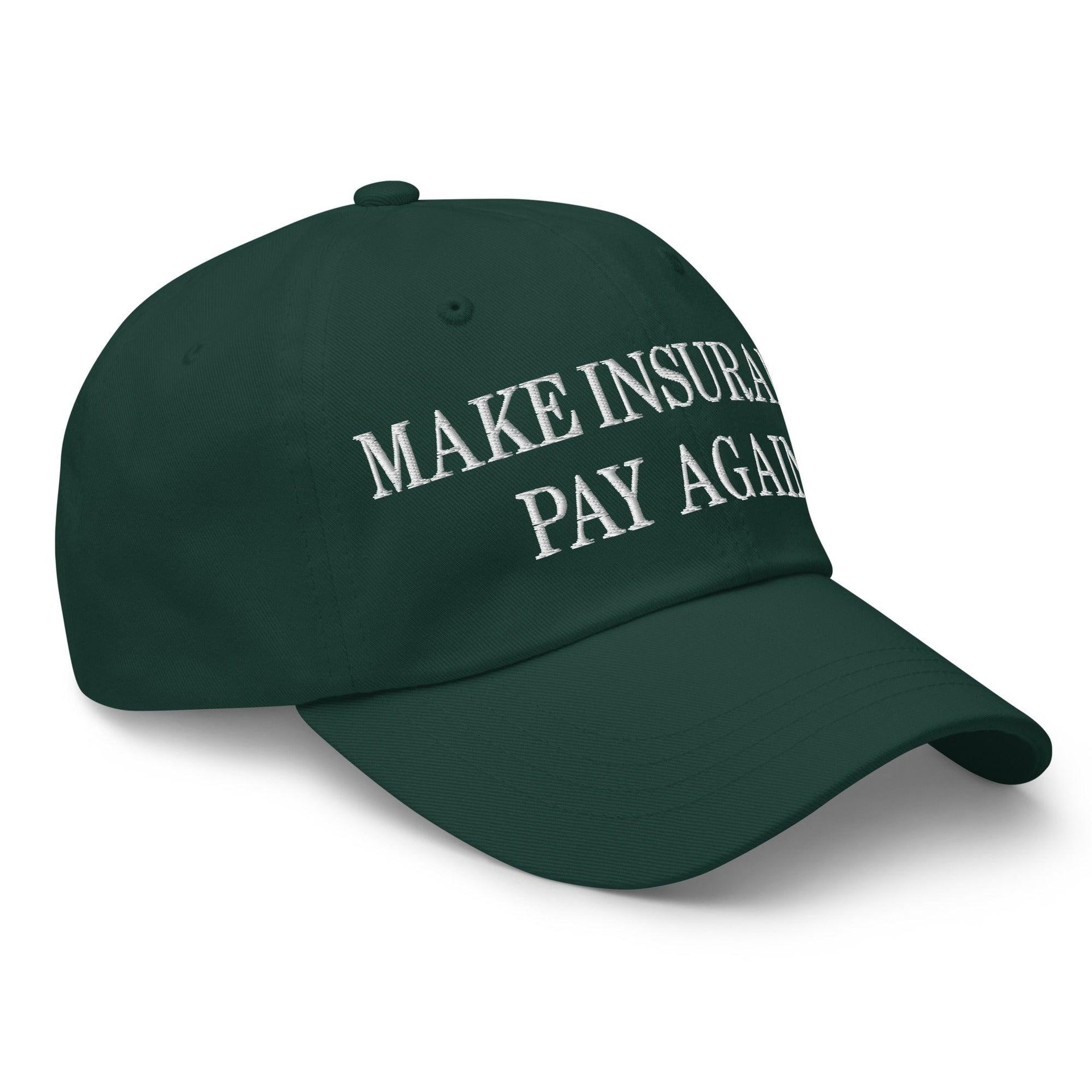 Make Insurance Pay Again Embroidered Dad Hat Capital Crowns Dad Hats Make Again