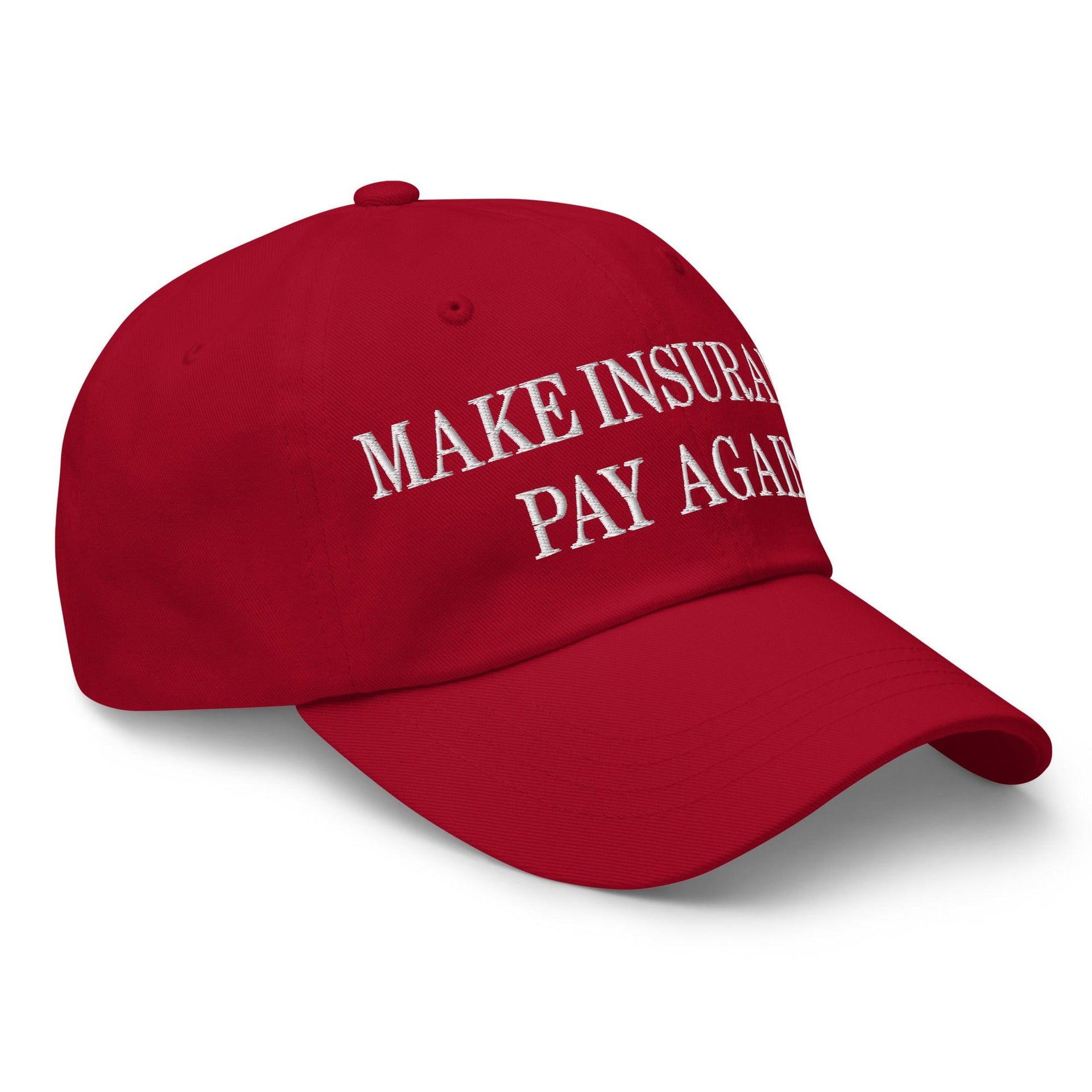 Make Insurance Pay Again Embroidered Dad Hat Capital Crowns Dad Hats Make Again