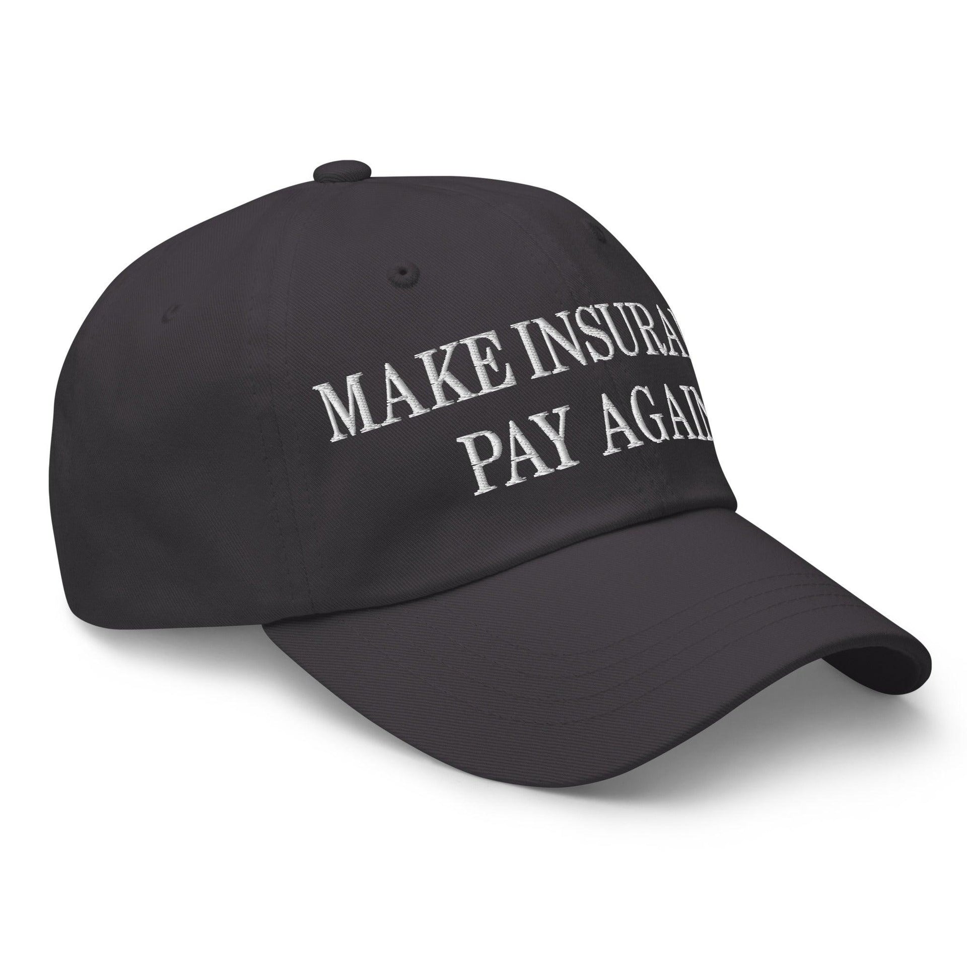 Make Insurance Pay Again Embroidered Dad Hat Capital Crowns Dad Hats Make Again