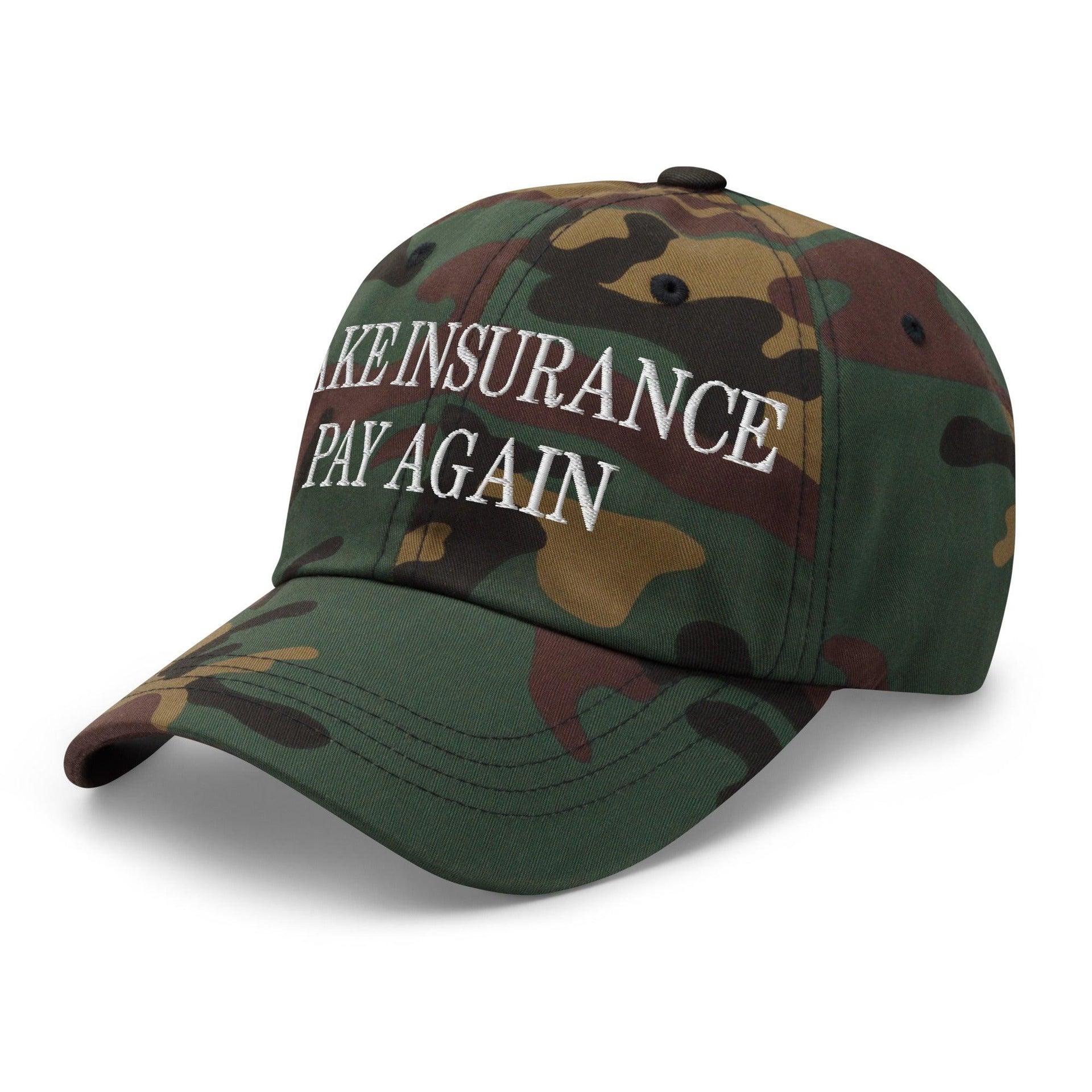 Make Insurance Pay Again Embroidered Dad Hat Capital Crowns Dad Hats Make Again