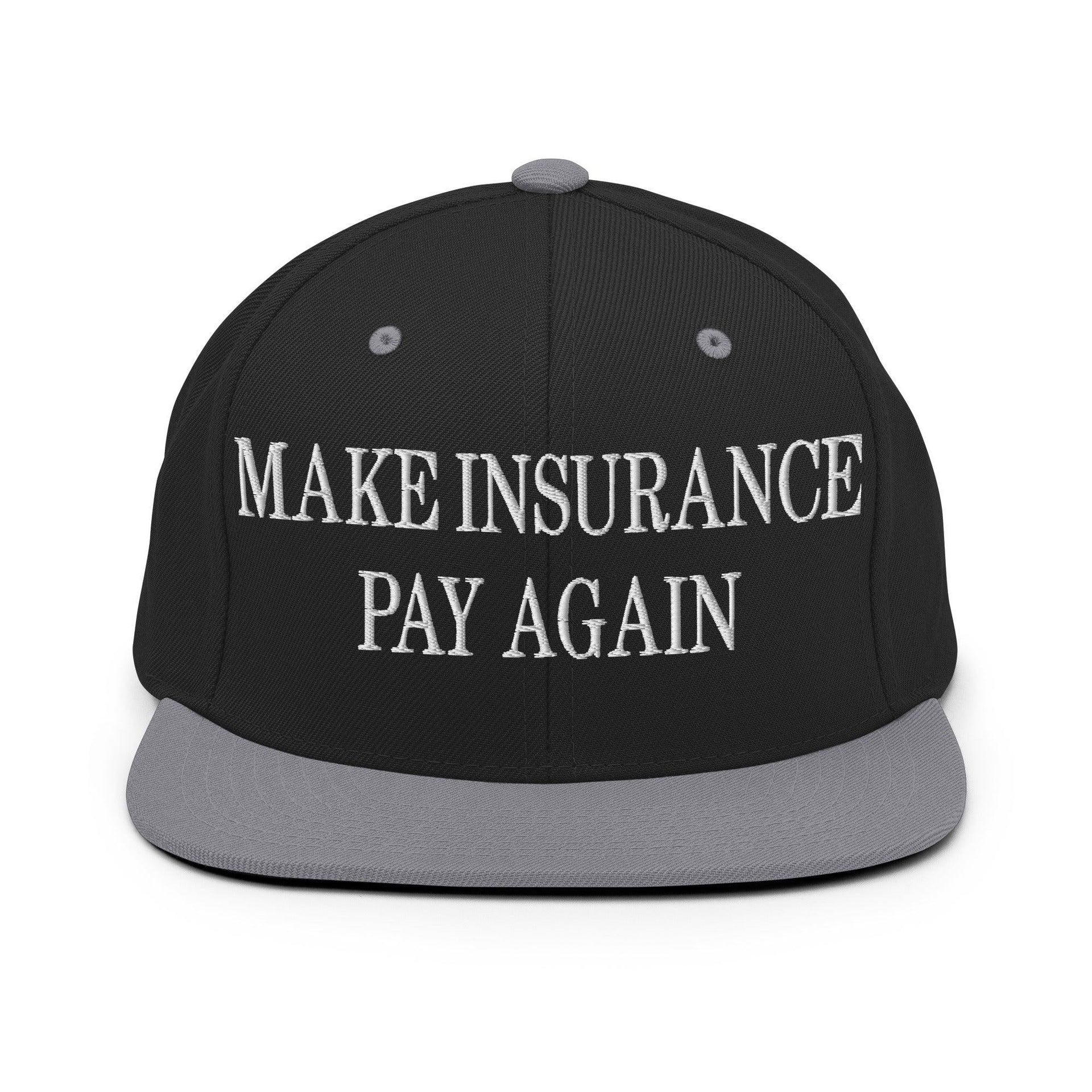 Make Insurance Pay Again Embroidered Flat Bill Brim Snapback Hat Black Silver Capital Crowns LADs Make Again Snapback Hats