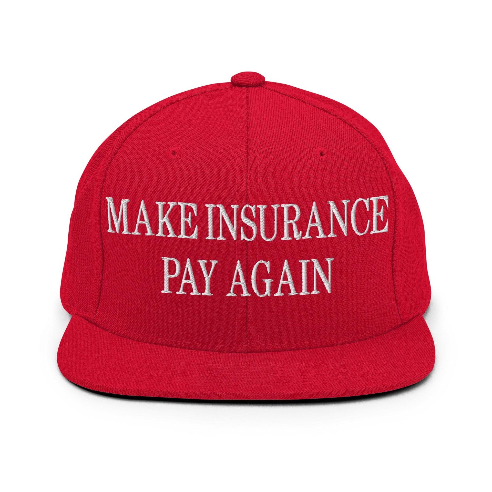 Make Insurance Pay Again Embroidered Flat Bill Brim Snapback Hat Red Capital Crowns LADs Make Again Snapback Hats