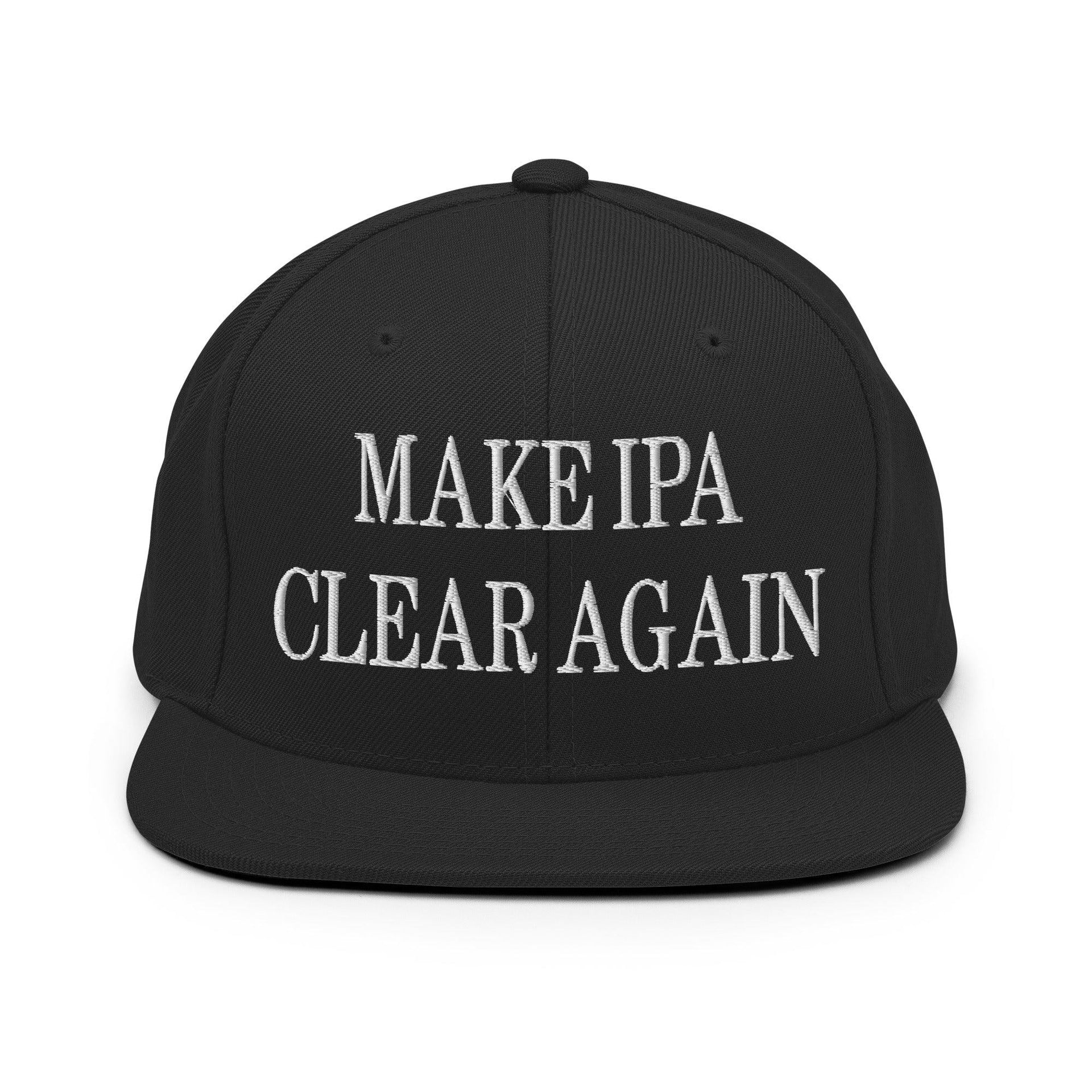 Make IPA Clear Again Embroidered Flat Bill Brim Snapback Hat Black Capital Crowns Make Again Snapback Hats
