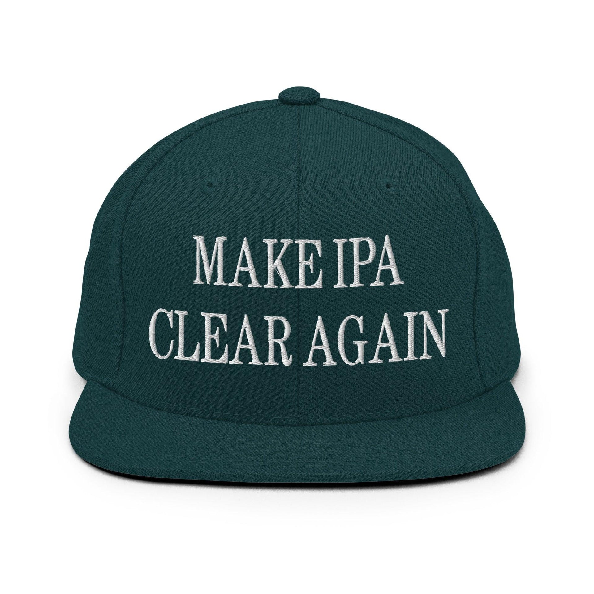 Make IPA Clear Again Embroidered Flat Bill Brim Snapback Hat Spruce Capital Crowns Make Again Snapback Hats