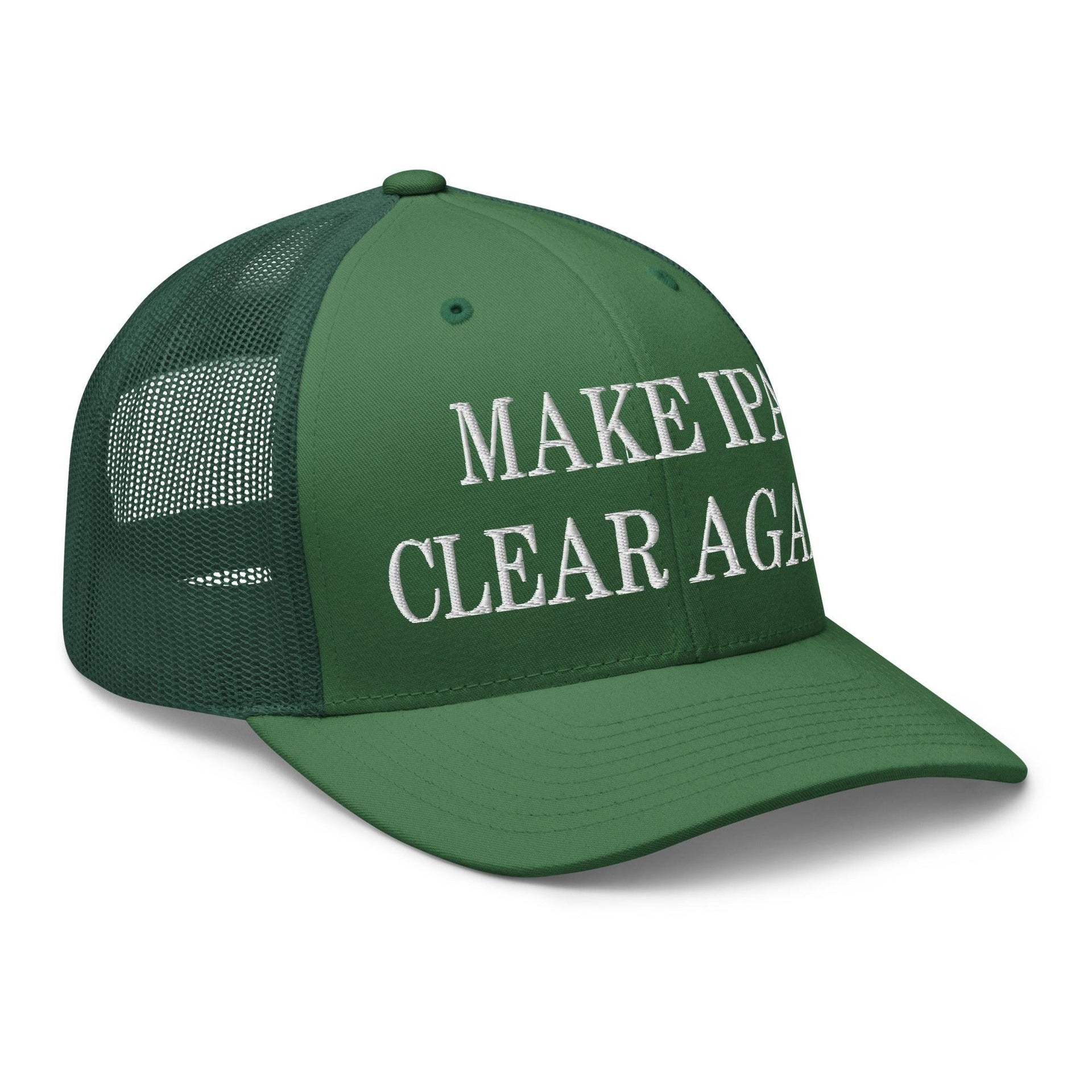 Make IPA Clear Again Embroidered Mesh Trucker Hat Capital Crowns Make Again Trucker Hats