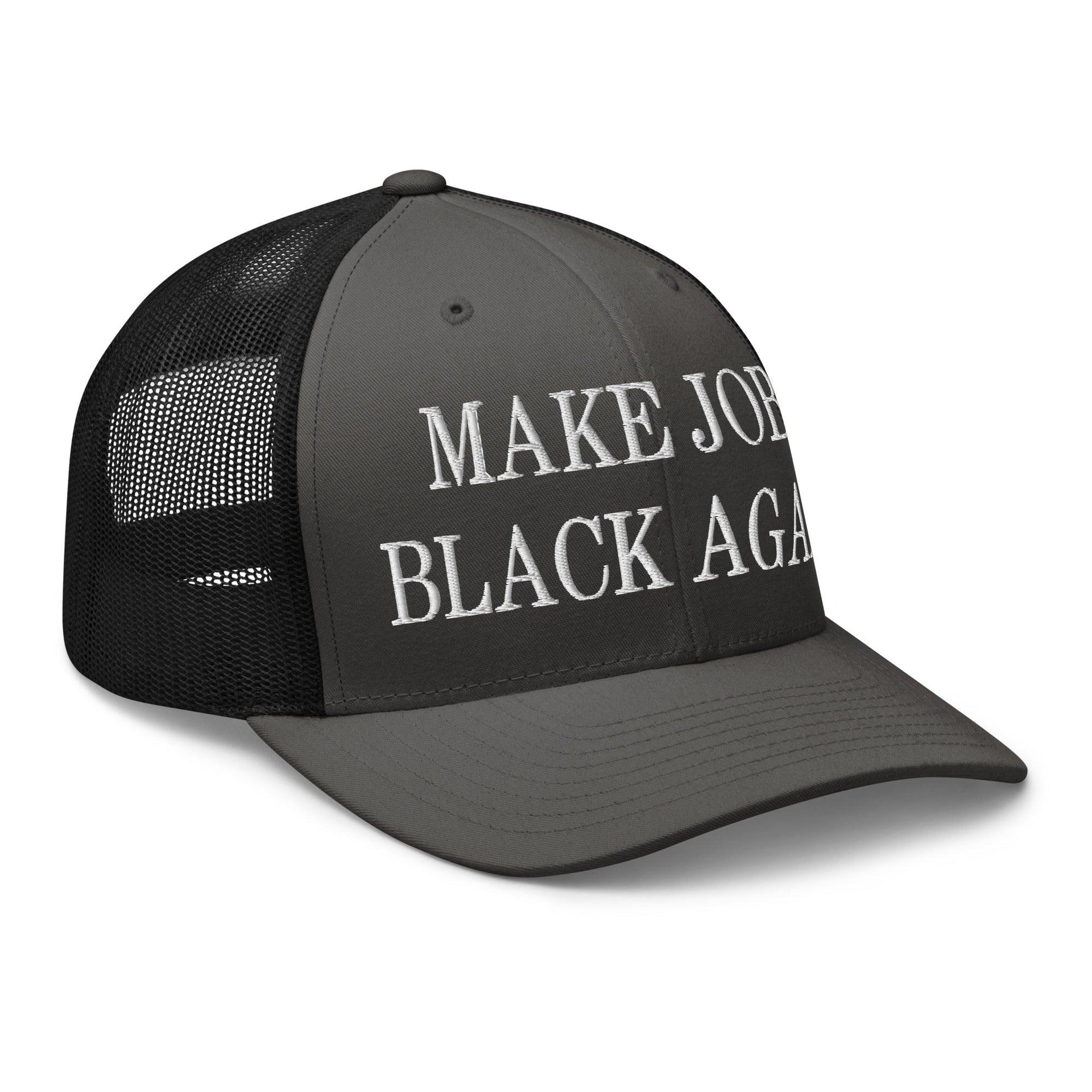 Make Jobs Black Again Embroidered Mesh Trucker Hat Capital Crowns Make Again Trucker Hats
