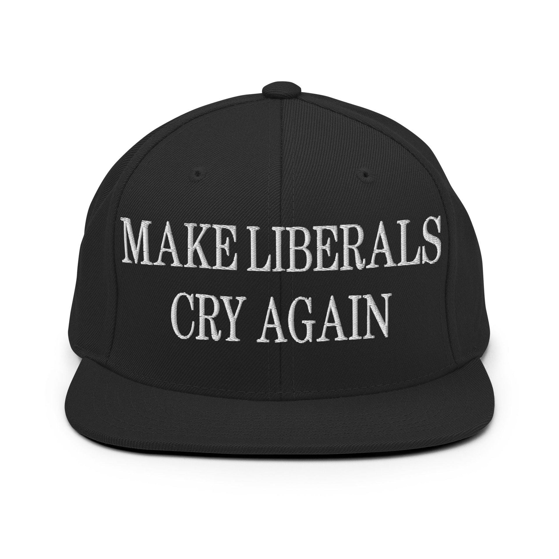 Make Liberals Cry Again Embroidered Flat Bill Brim Snapback Hat Black Capital Crowns LADs Make Again