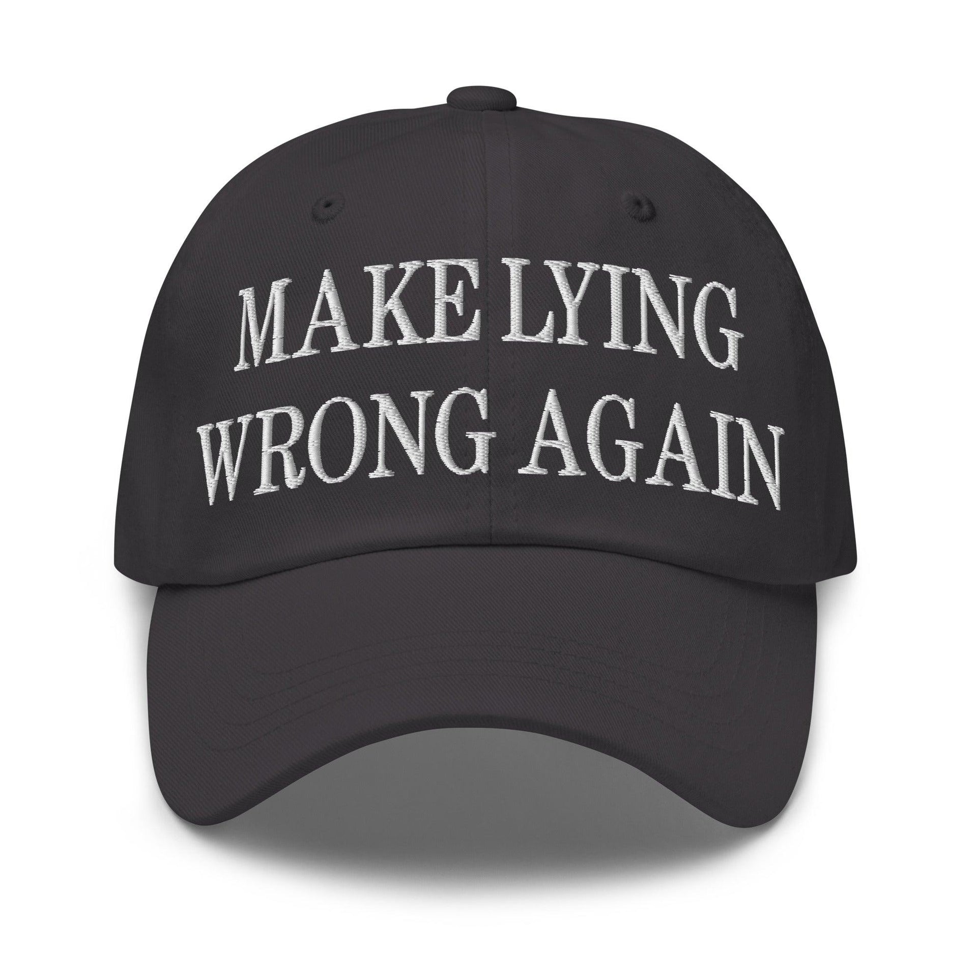 Make Lying Wrong Again Embroidered Dad Hat Dark Grey Capital Crowns Dad Hats LADs Make Again