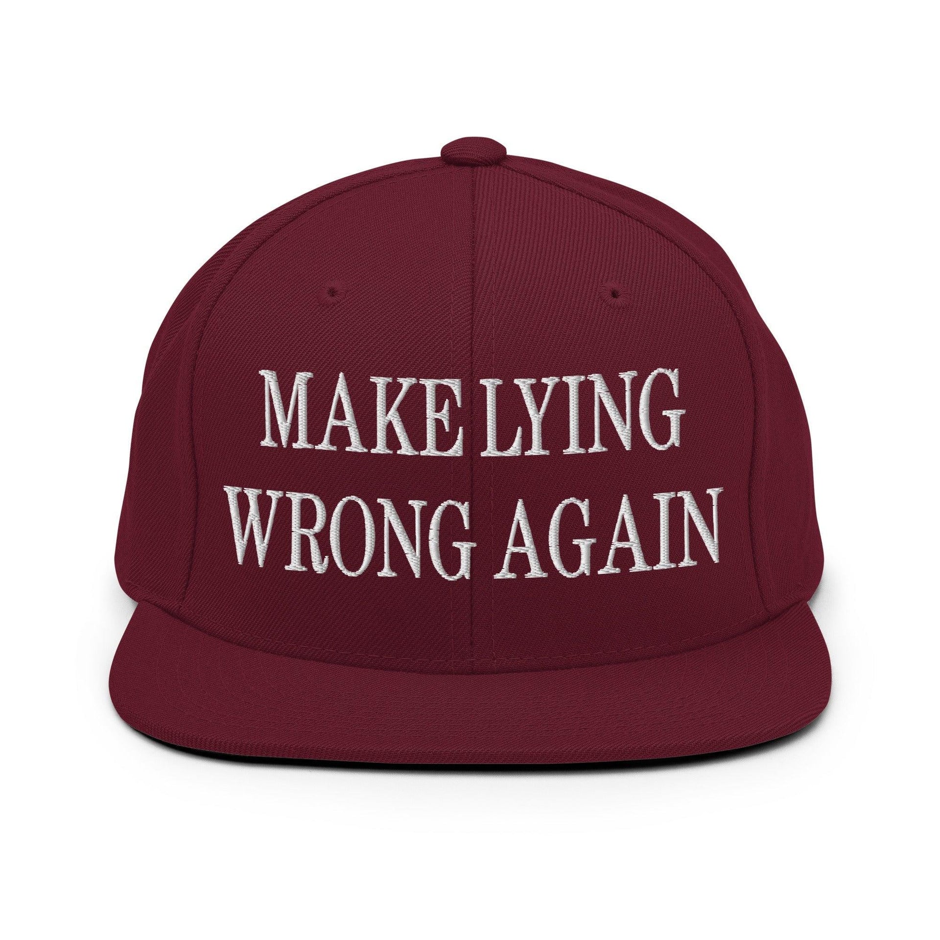 Make Lying Wrong Again Embroidered Flat Bill Brim Snapback Hat Maroon Capital Crowns LADs Make Again