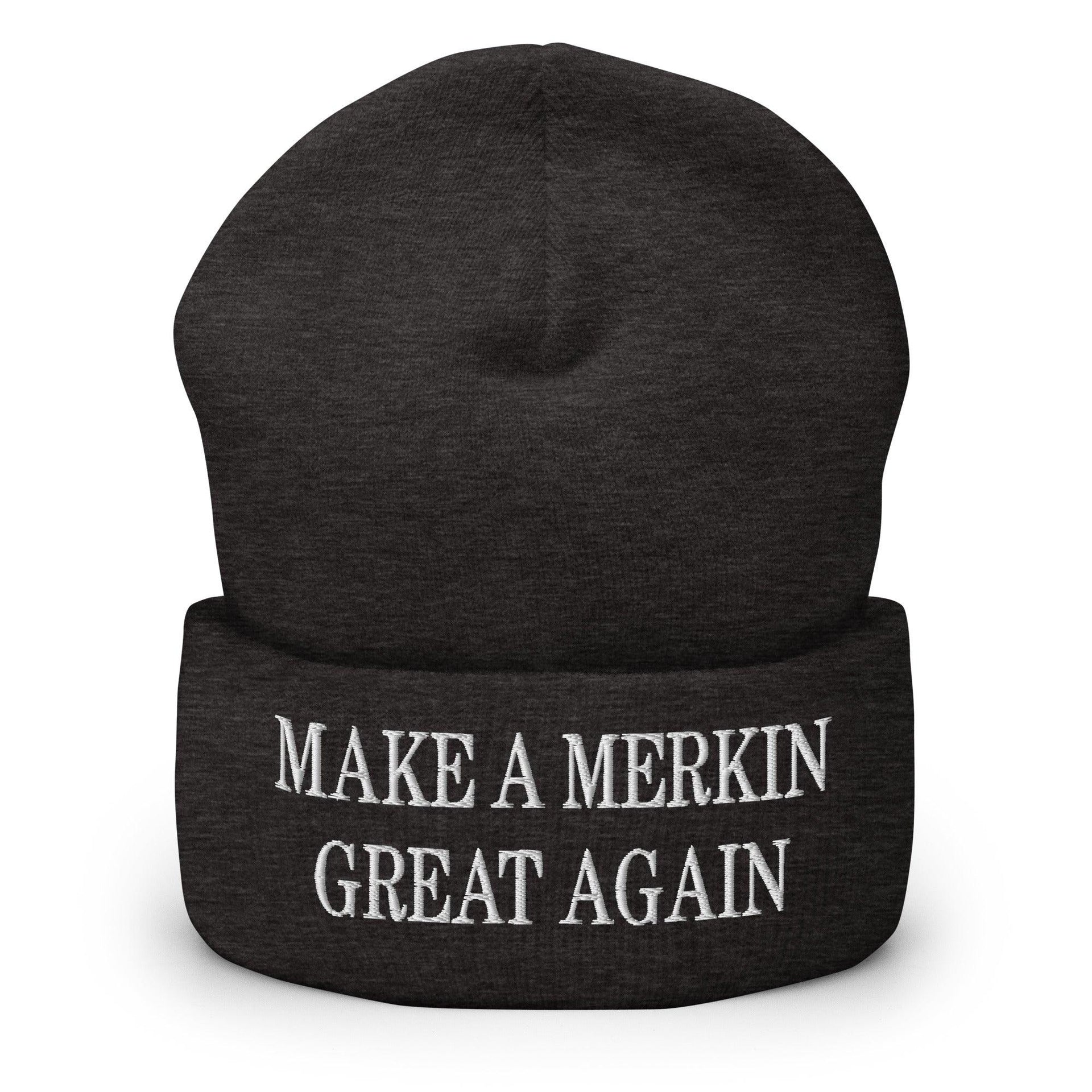 Make A Merkin Great Again Embroidered Knit Cuffed Beanie Dark Grey Beanies Capital Crowns Make Again
