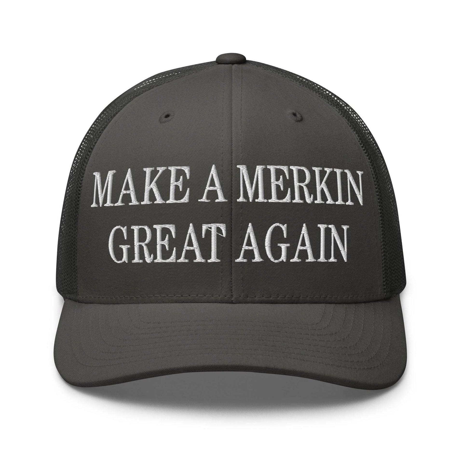 Make A Merkin Great Again Embroidered Mesh Trucker Hat Charcoal Capital Crowns LADs Make Again Trucker Hats